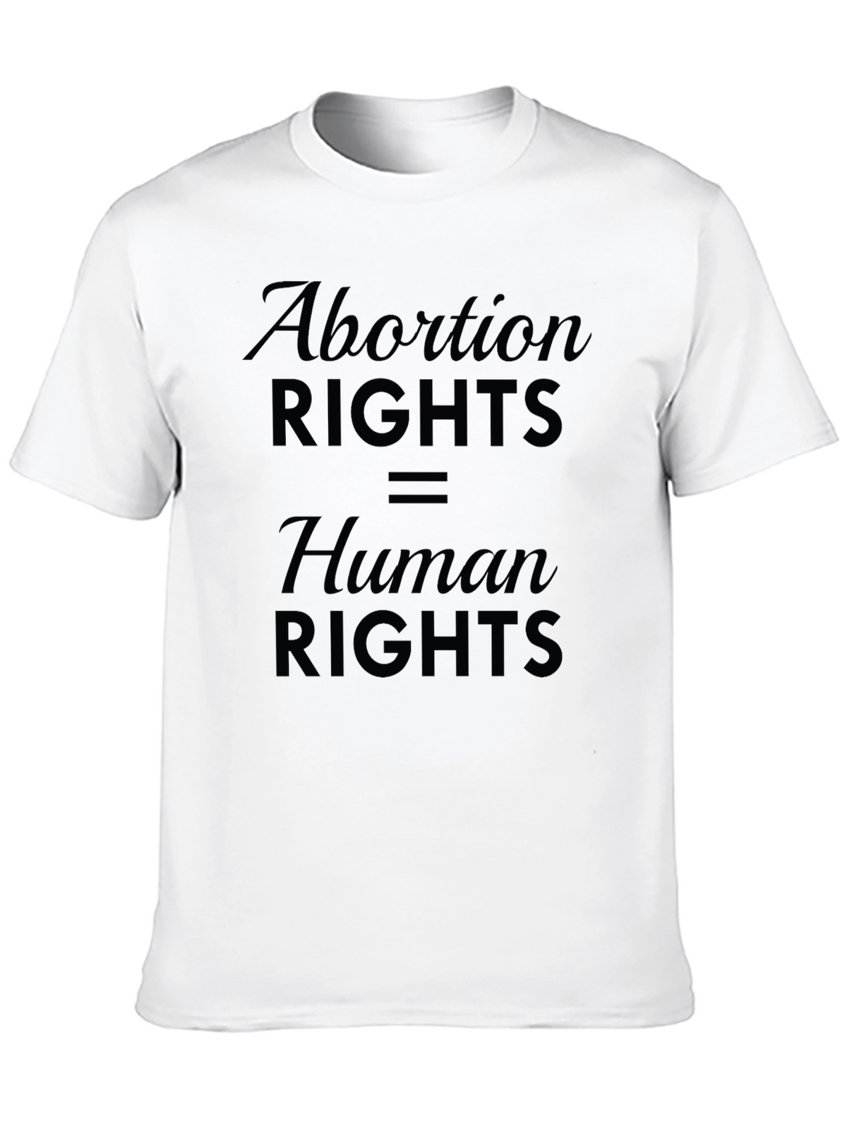Abortion Rights are Human Rights T-Shirt