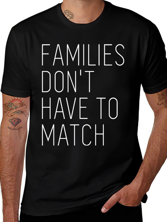 Families Dont Have to Match T-Shirt