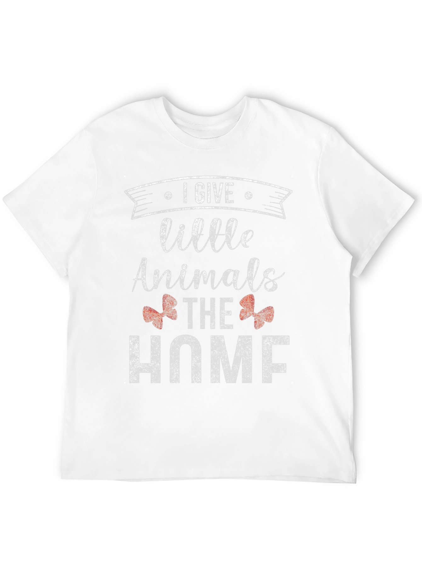 I Give Little Animals The Home T-Shirt