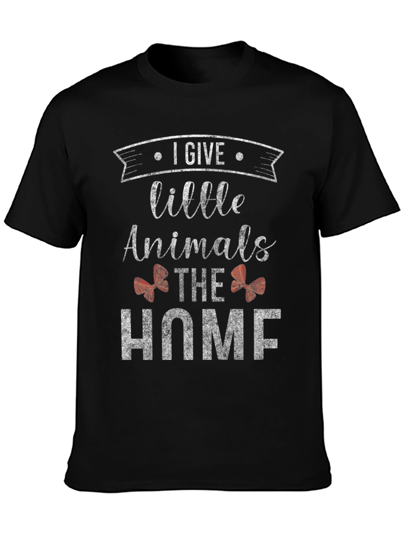 I Give Little Animals The Home T-Shirt