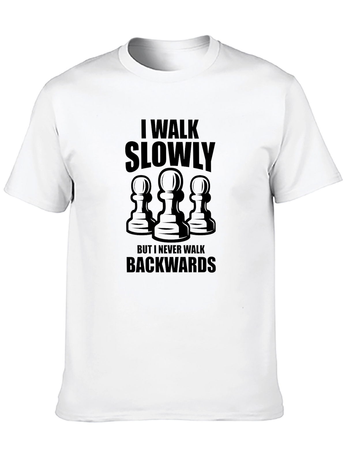 I Walk Slowly Chess Pawn T-Shirt