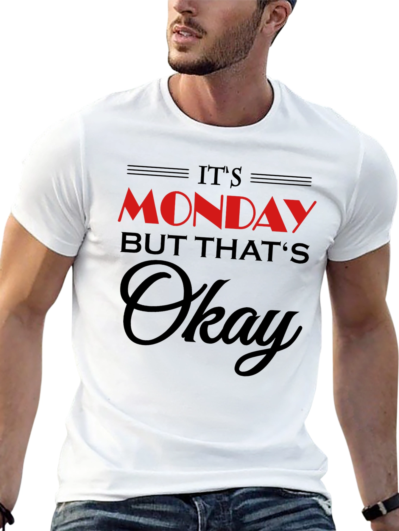 Its Monday But Thats Okay T-Shirt