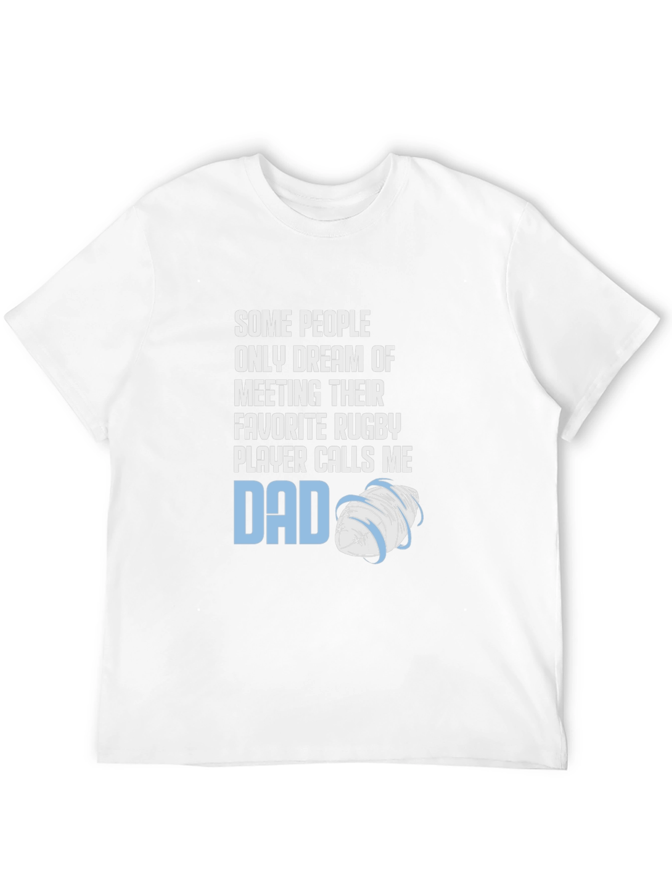 Rugby Dad T-Shirt: Favorite Player Calls Me Dad
