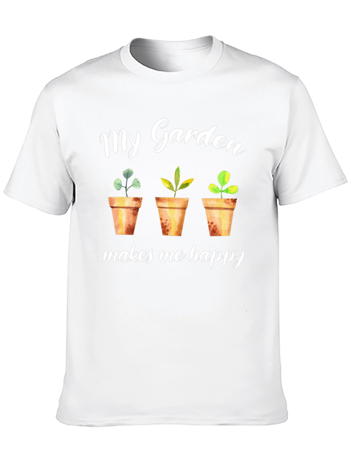 My Garden Makes Me Happy T-Shirt