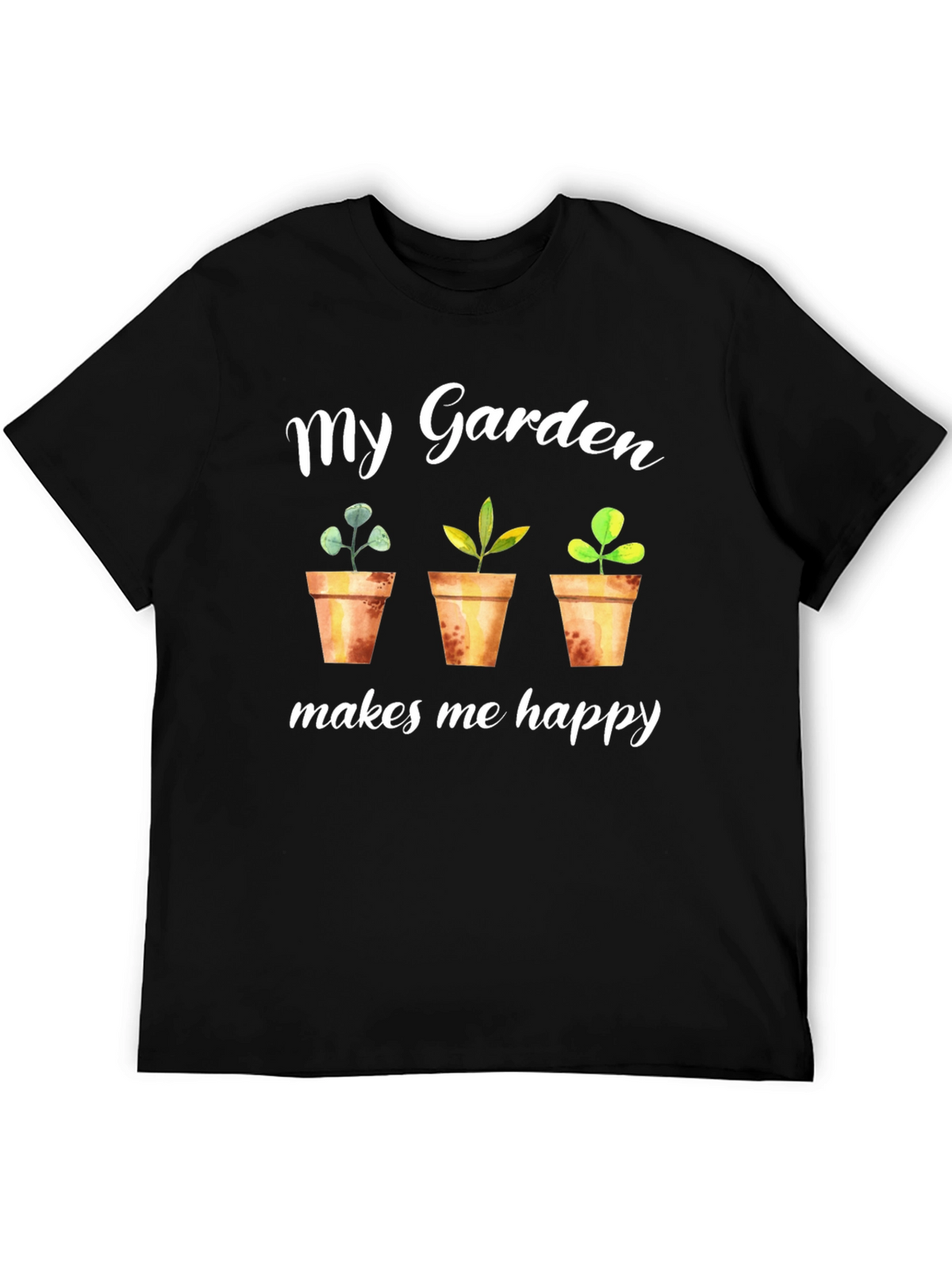 My Garden Makes Me Happy T-Shirt