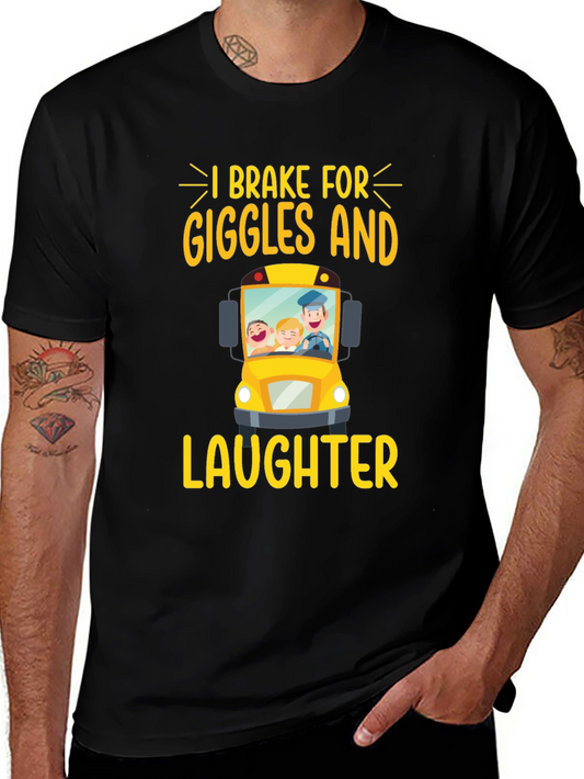 I Brake For Giggles and Laughter T-Shirt