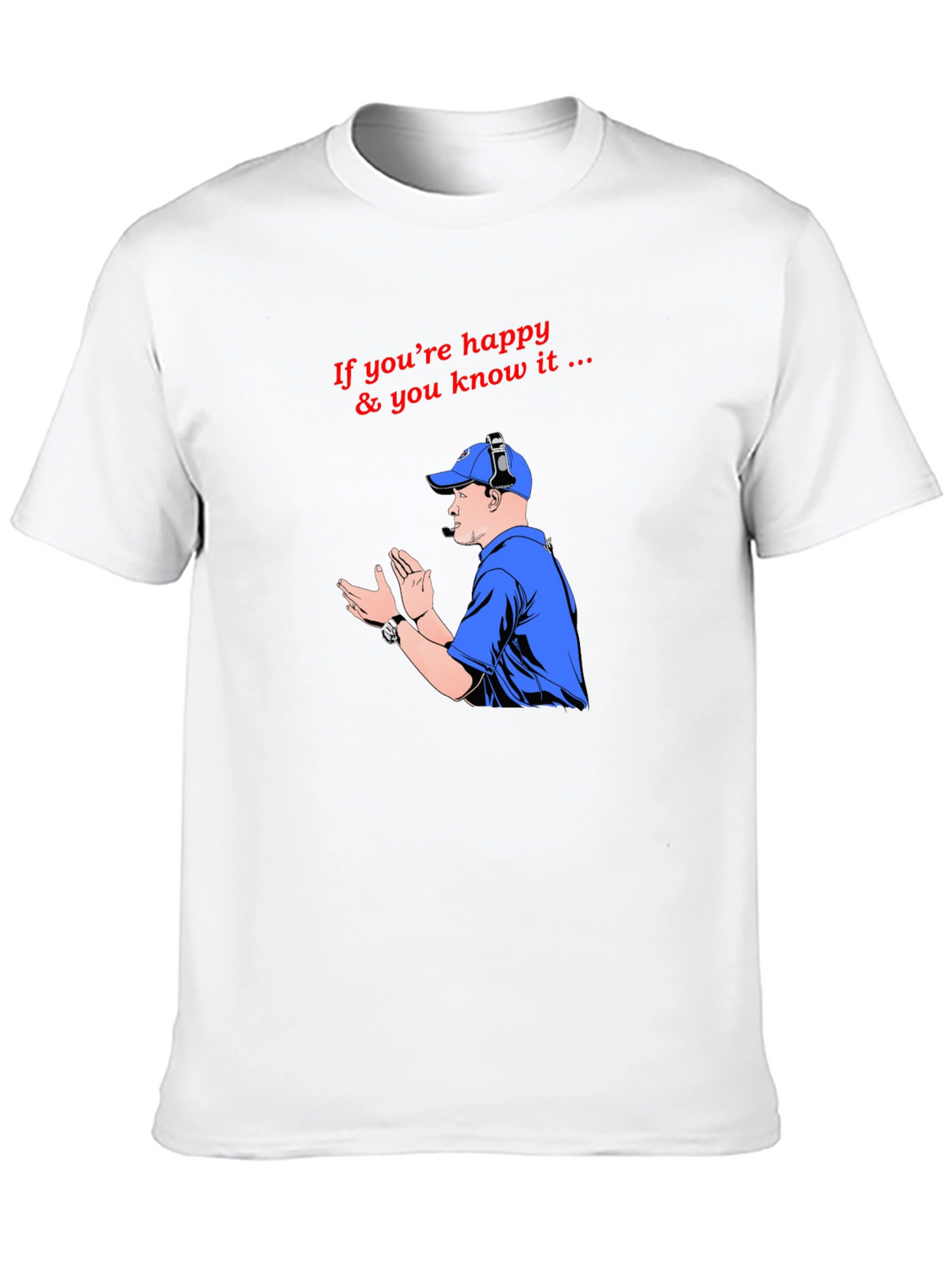 Happy & You Know It T-Shirt