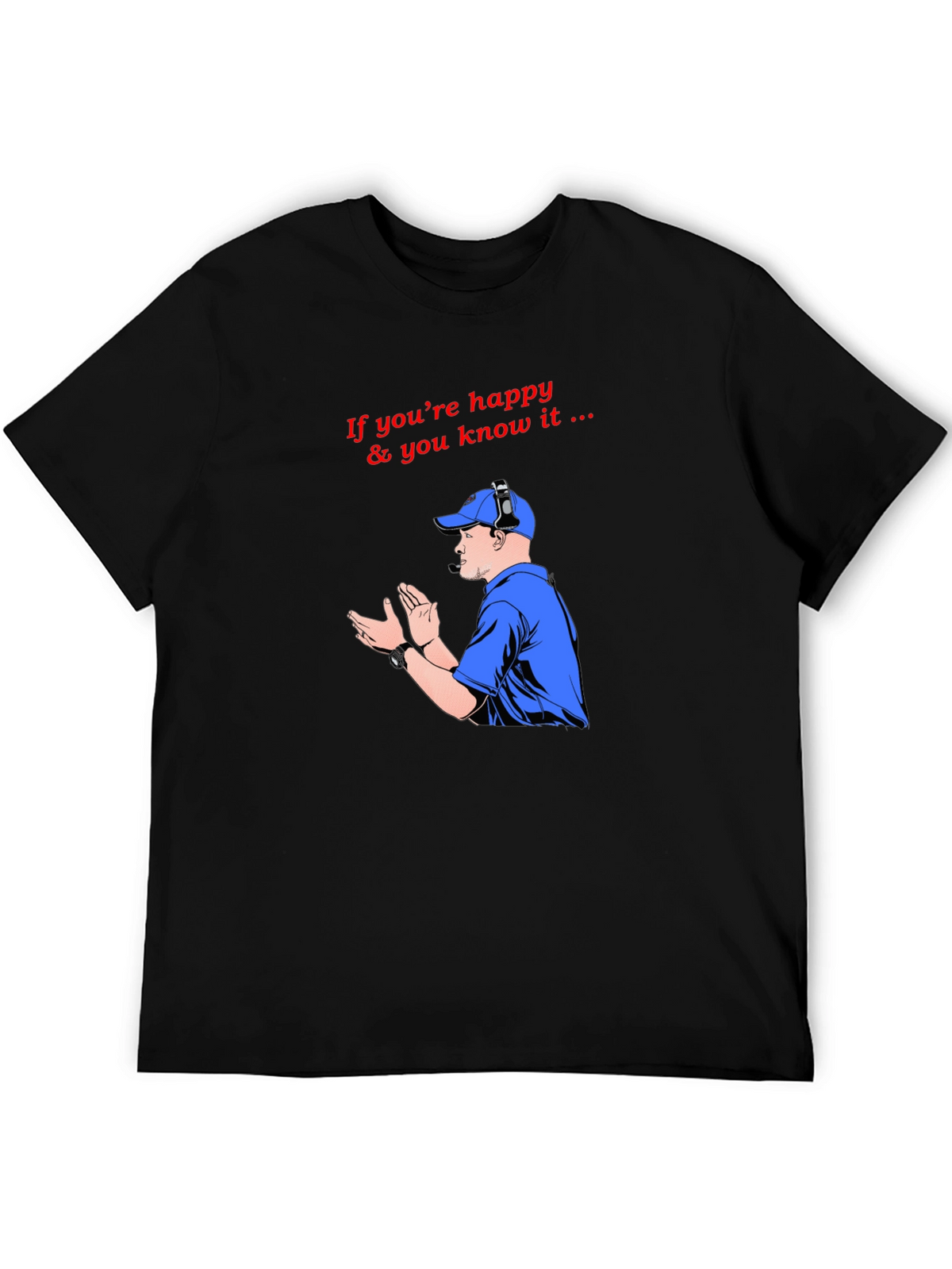 Happy & You Know It T-Shirt