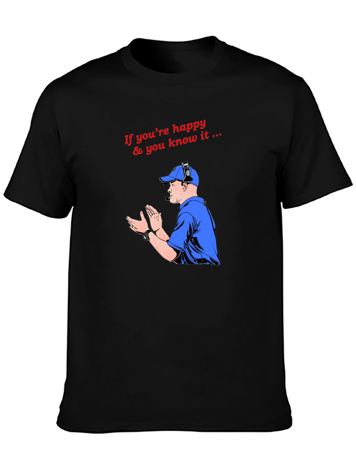 Happy & You Know It T-Shirt