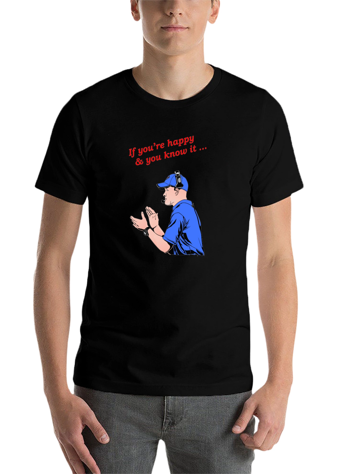 Happy & You Know It T-Shirt