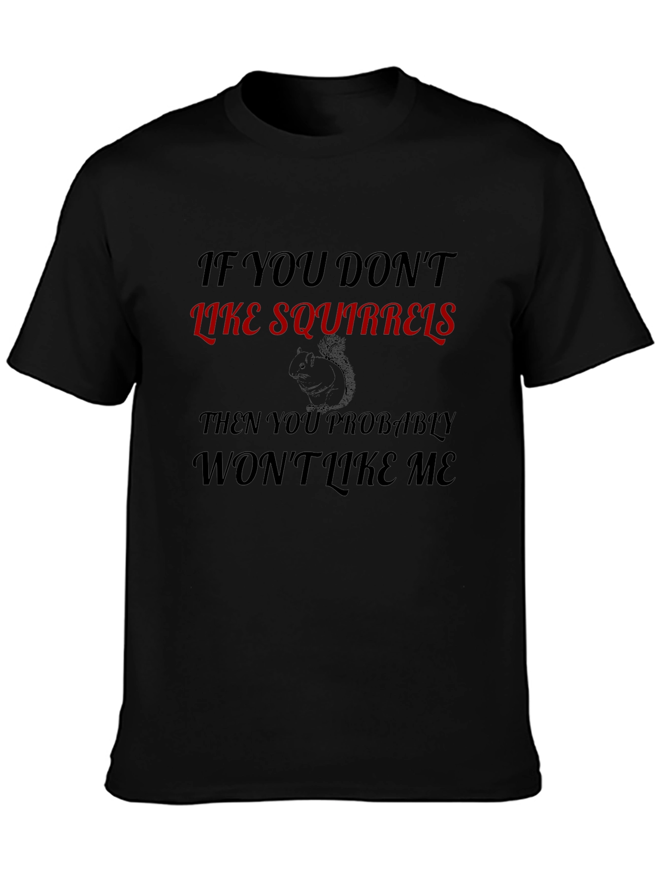 Funny Squirrel Lover T-Shirt