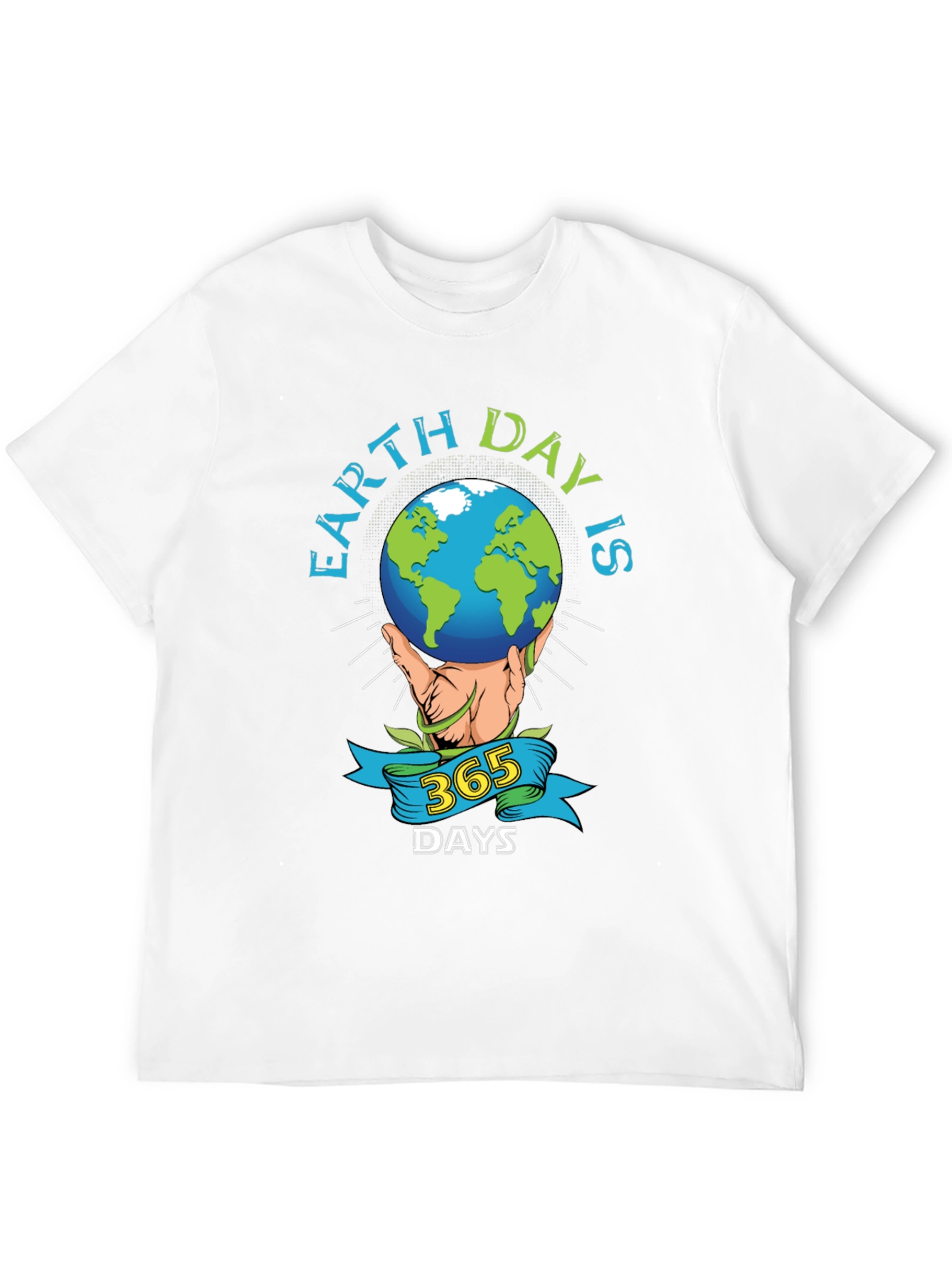 Earth Day T-Shirt - Earth 365 Days