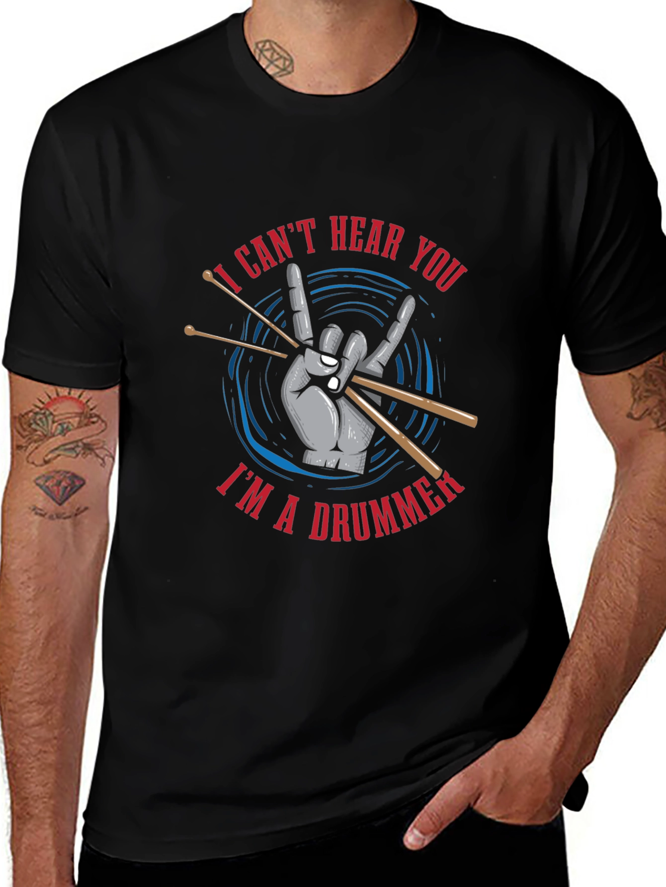 I Cant Hear You Im a Drummer T-Shirt