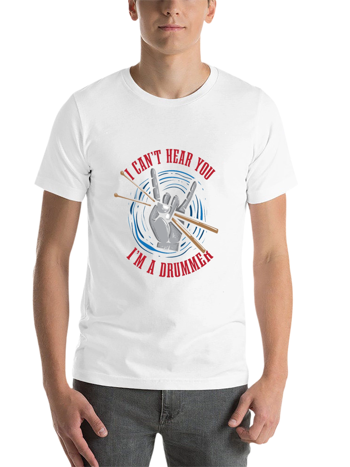 I Cant Hear You Im a Drummer T-Shirt