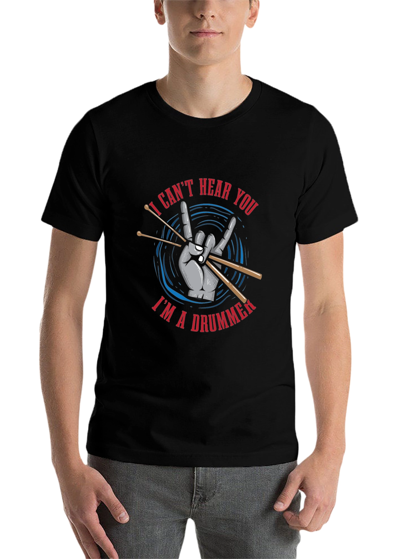 I Cant Hear You Im a Drummer T-Shirt