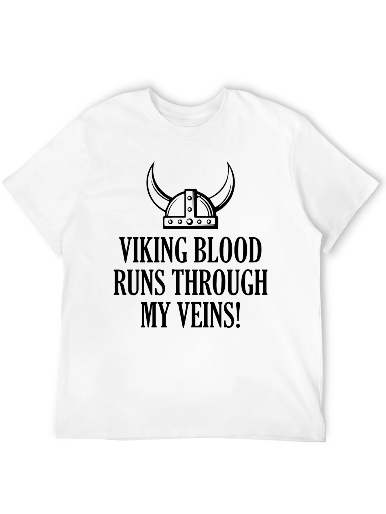 Viking Blood Runs Through My Veins! Black T-Shirt