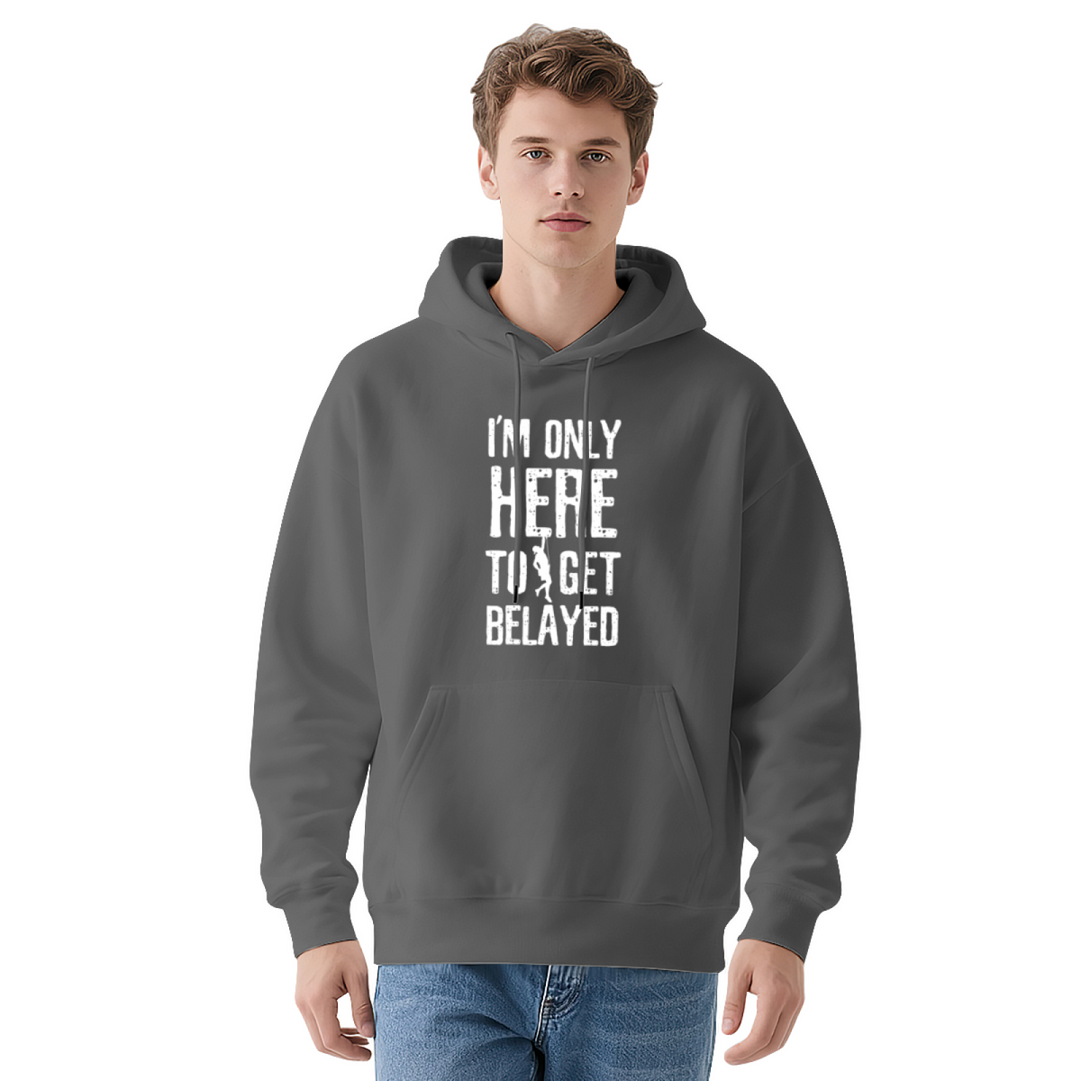 Rock Climbing Belayed Funny Graphic Hoodie - Climber Humor Pullover Sweatshirt