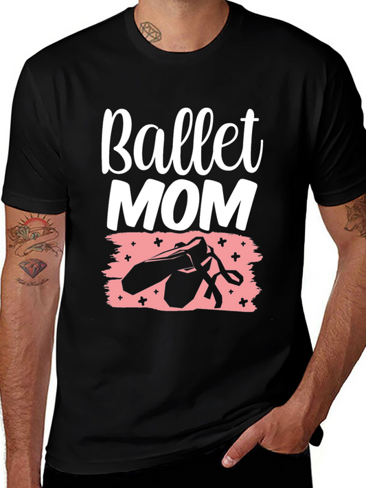 Ballet Mom Graphic T-Shirt - Dance Parent Pride