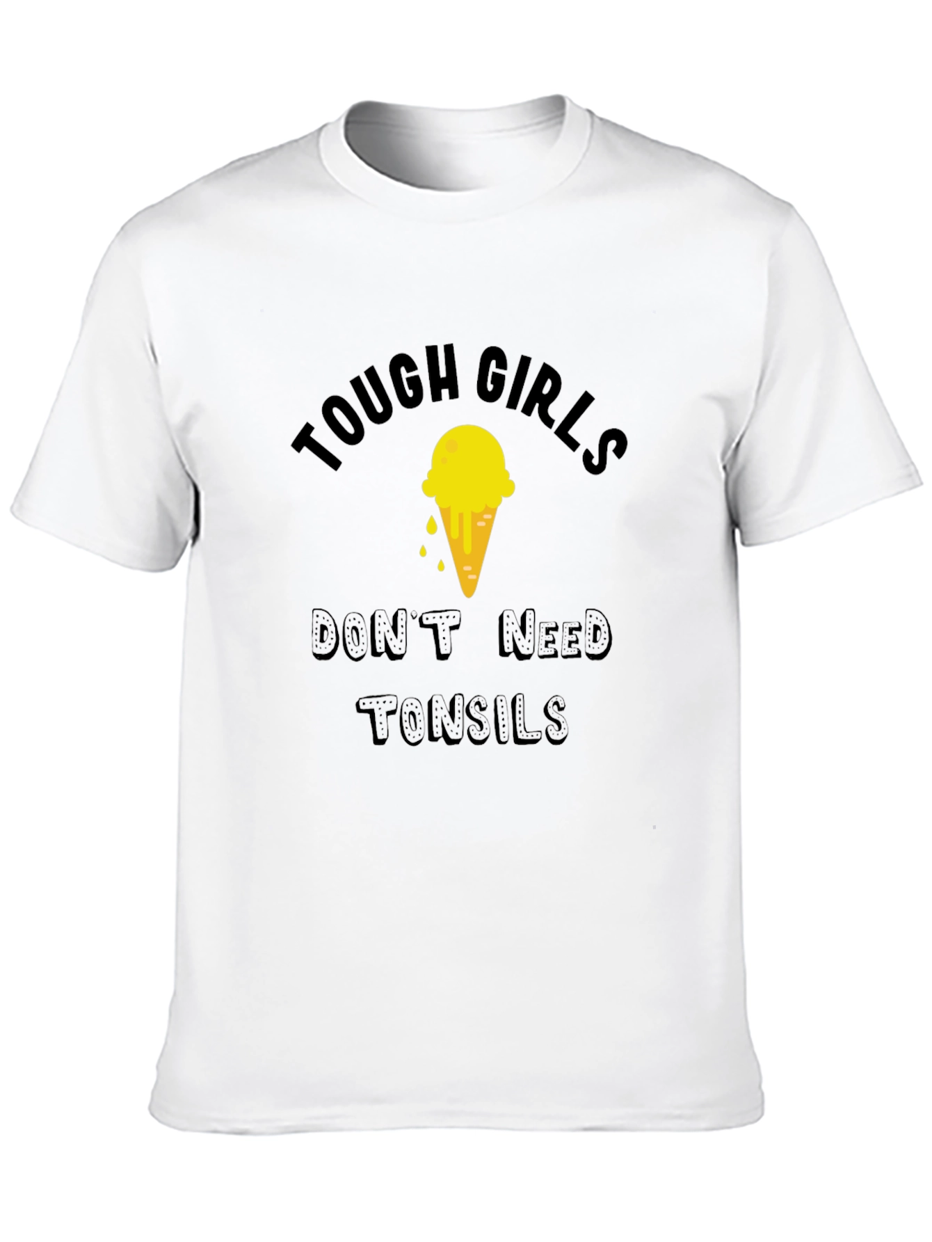 Tough Girls Need No Tonsils Graphic Tee