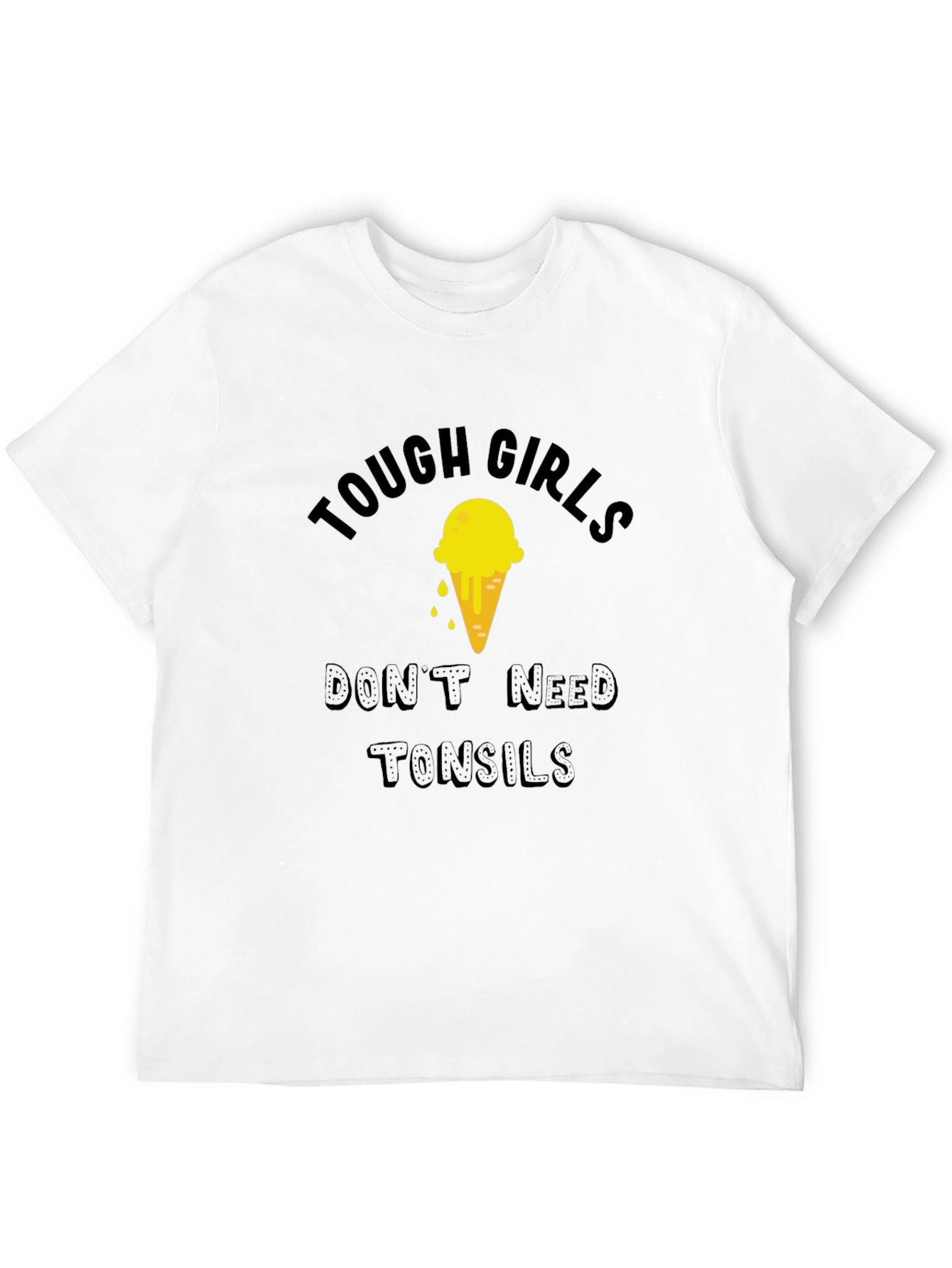 Tough Girls Need No Tonsils Graphic Tee