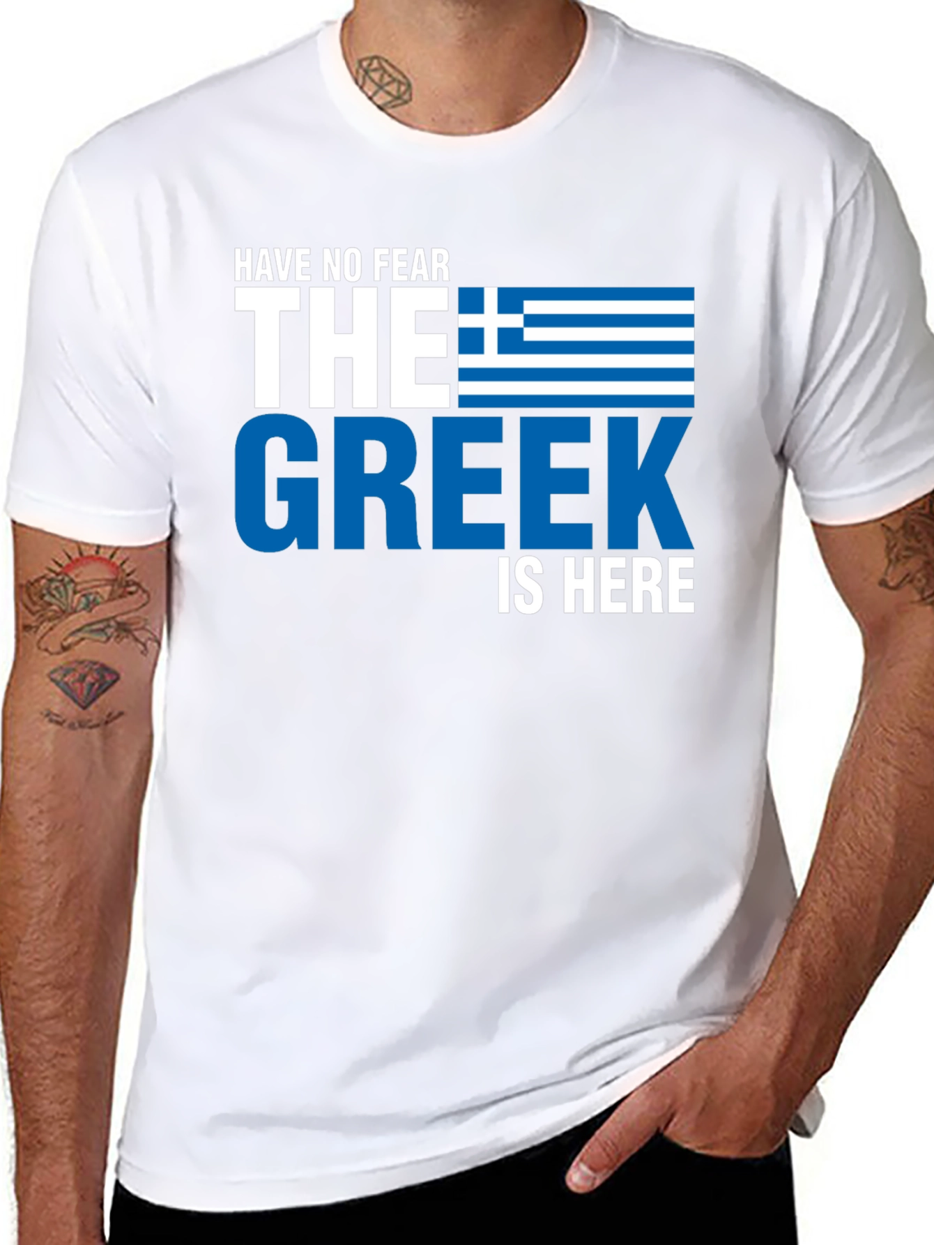 Have No Fear the Greek is Here T-Shirt