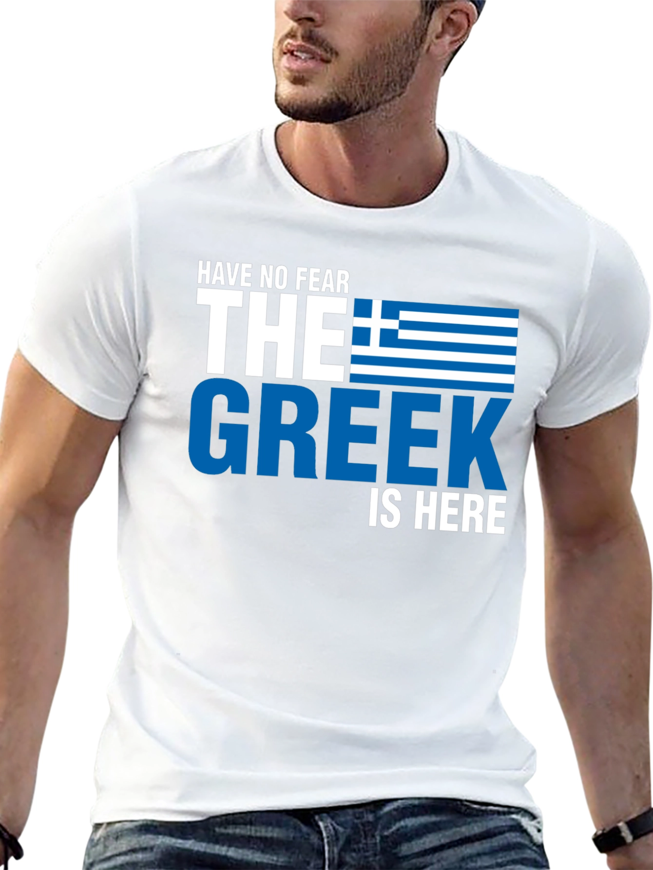 Have No Fear the Greek is Here T-Shirt