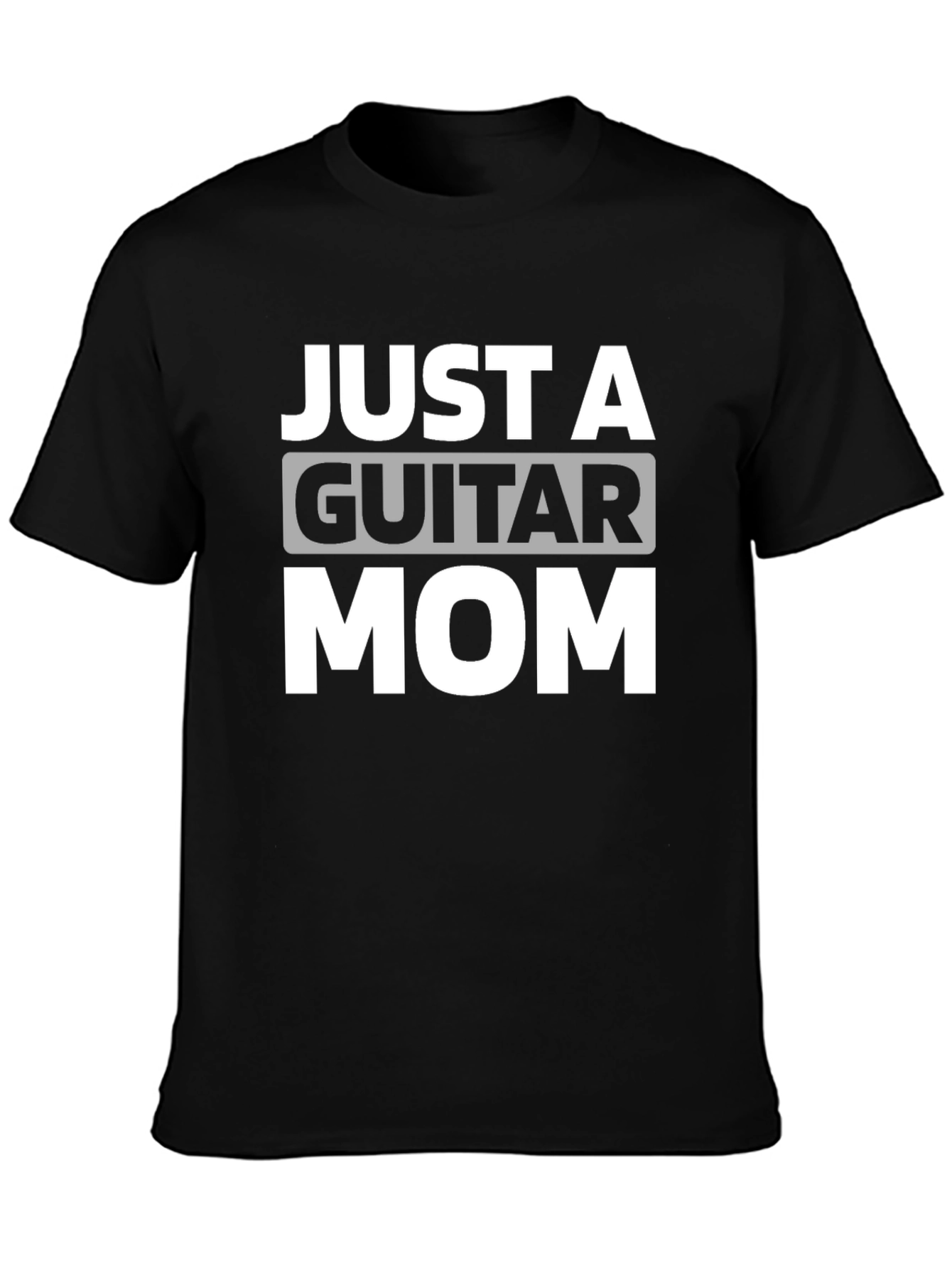 Just A Guitar Mom T-Shirt - Music Lover Tee