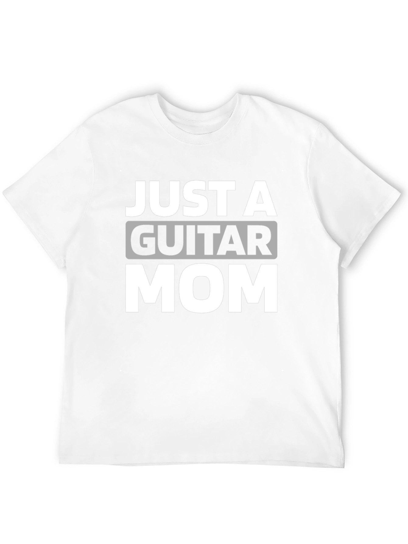 Just A Guitar Mom T-Shirt - Music Lover Tee