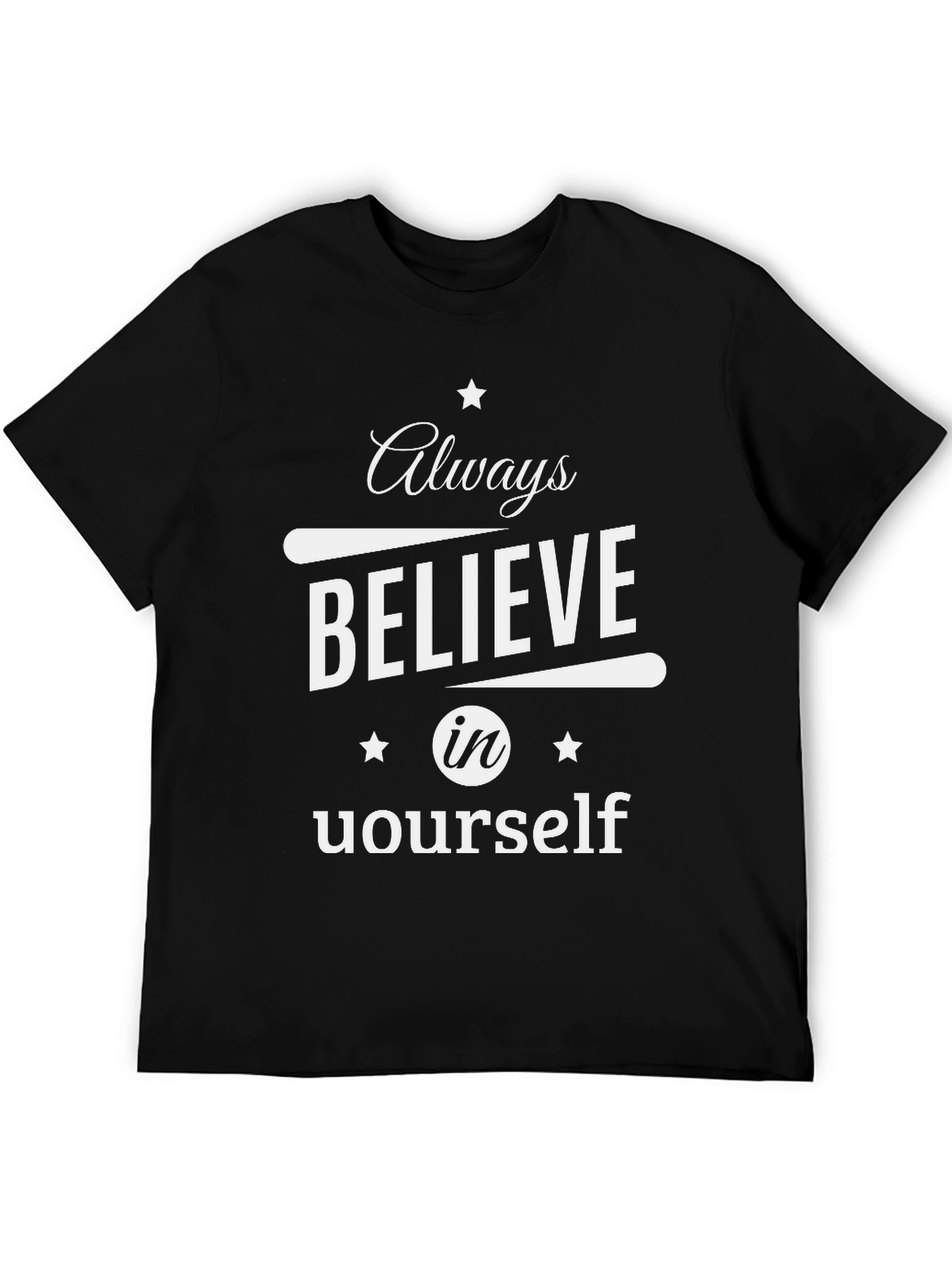 Always Believe Graphic T-Shirt