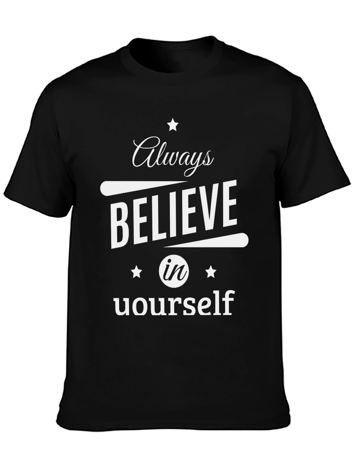 Always Believe Graphic T-Shirt