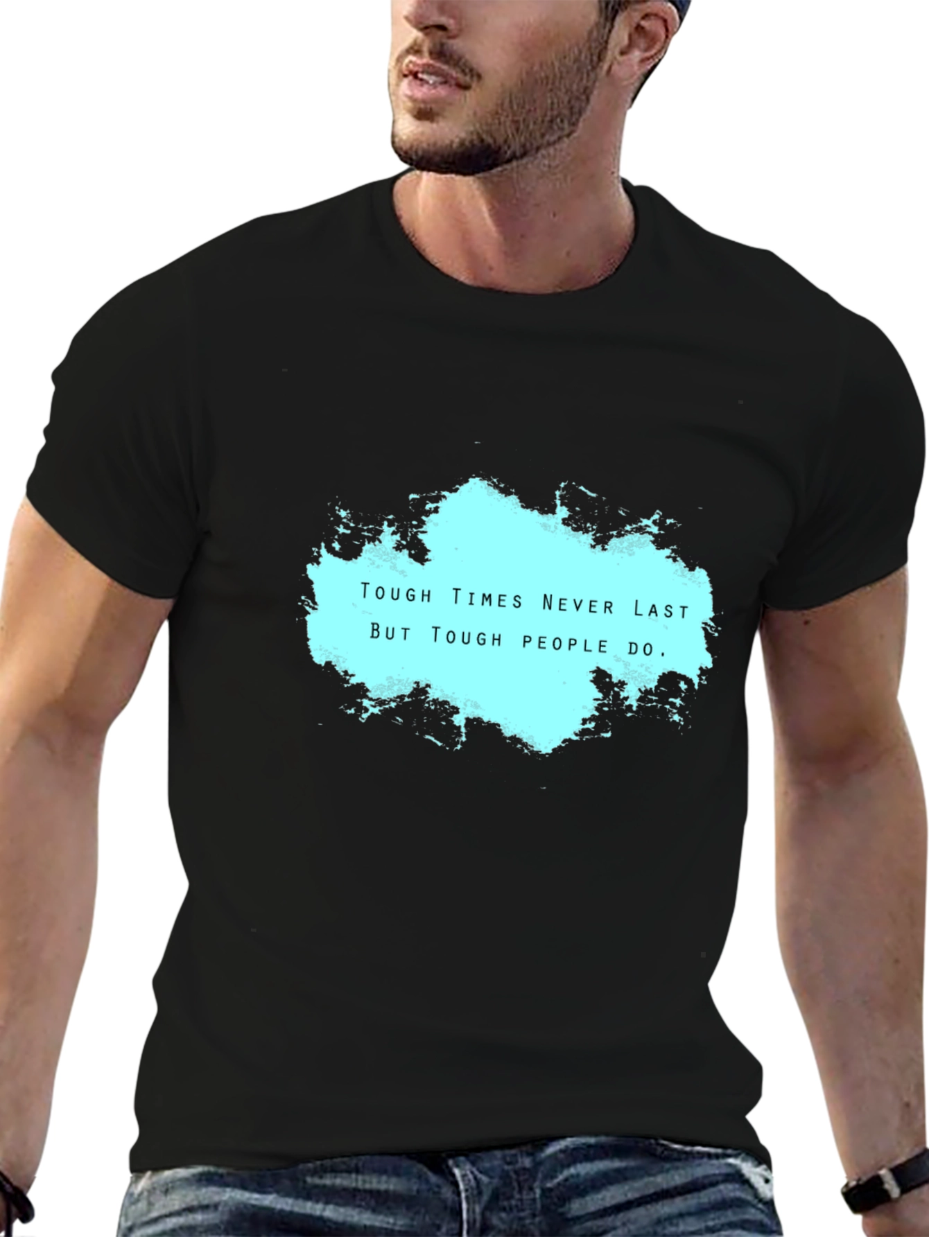Motivational Black T-Shirt: Tough Times Never Last