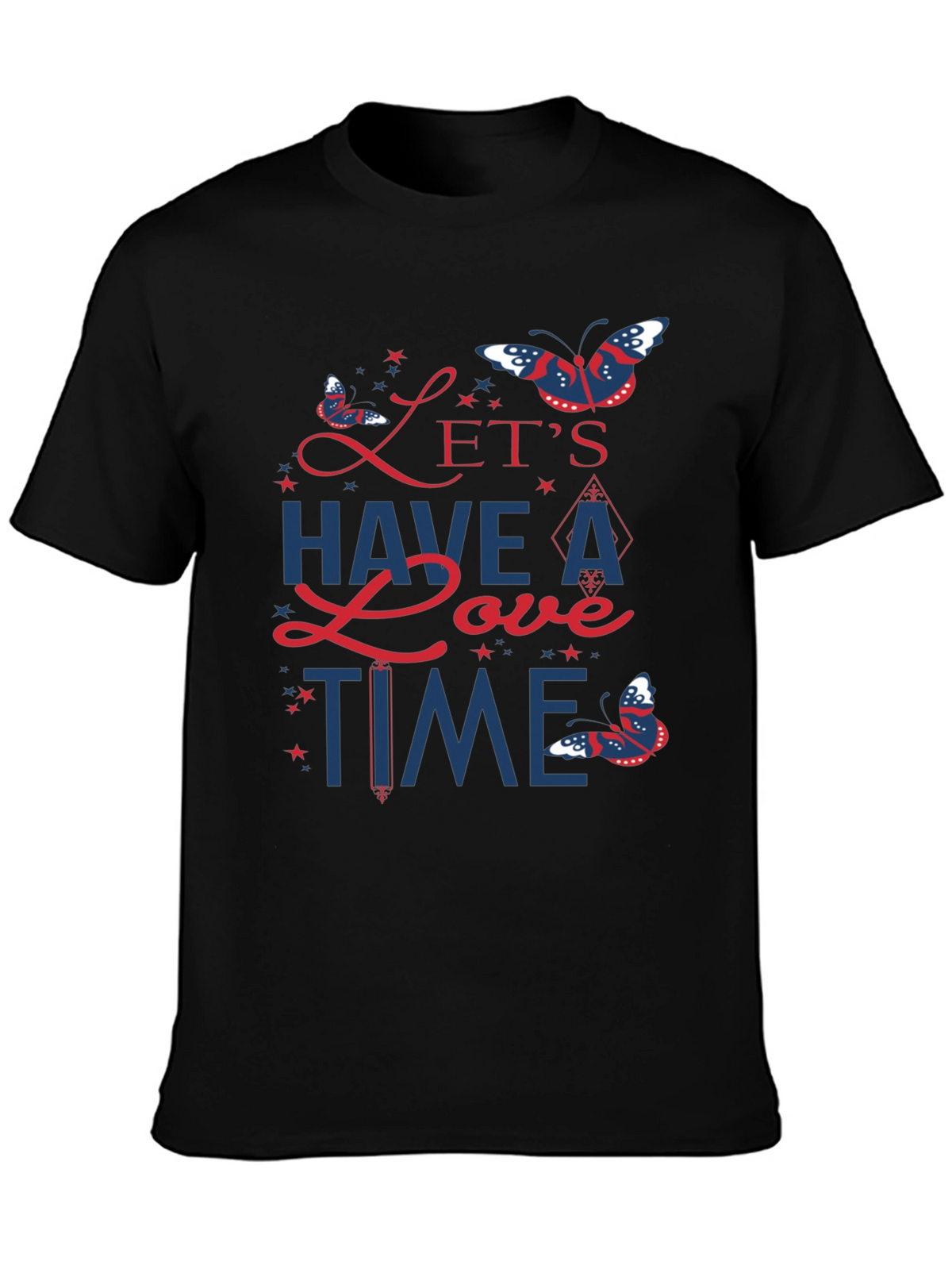 Lets Have a Love Time Graphic T-Shirt