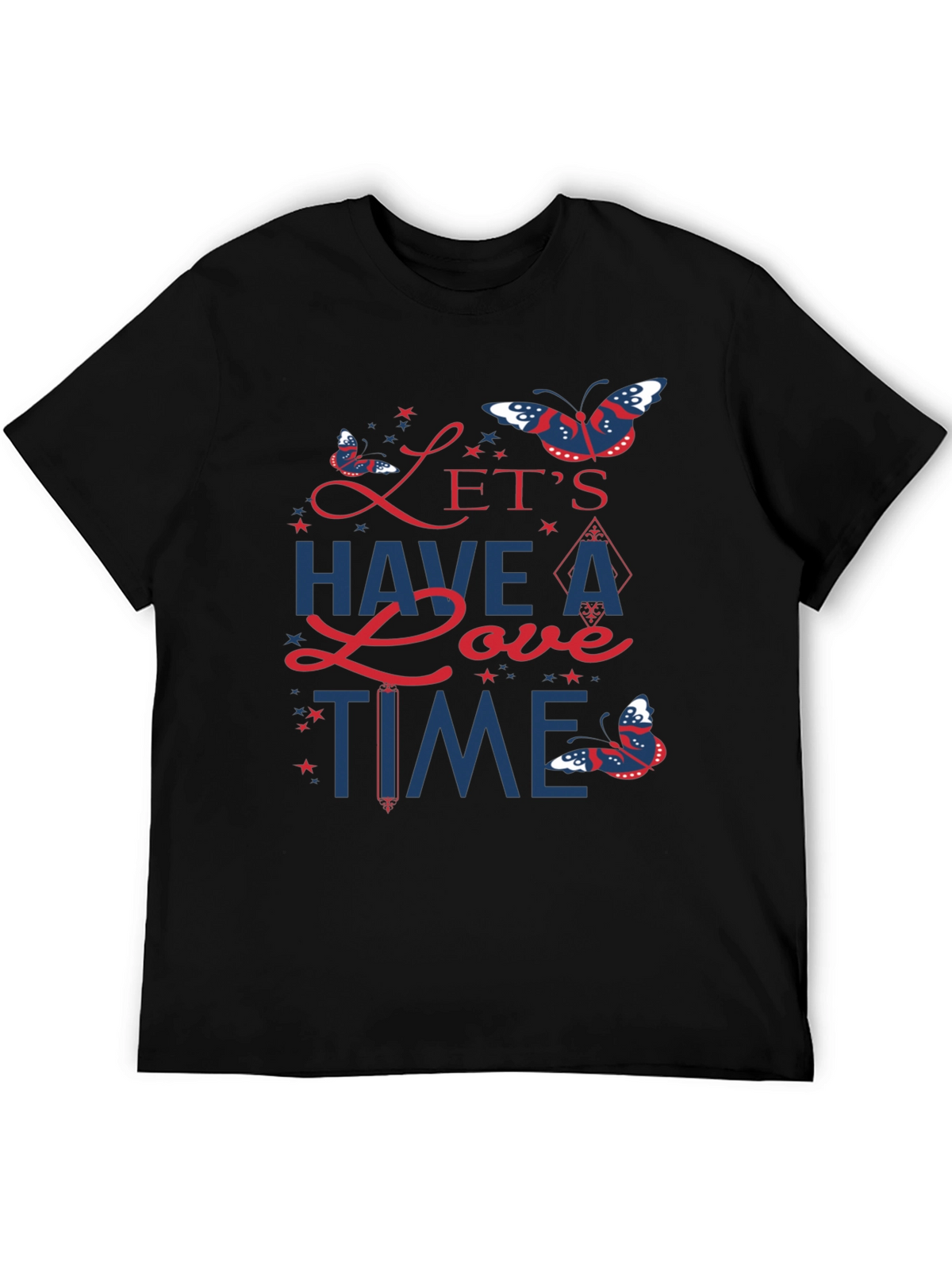 Lets Have a Love Time Graphic T-Shirt