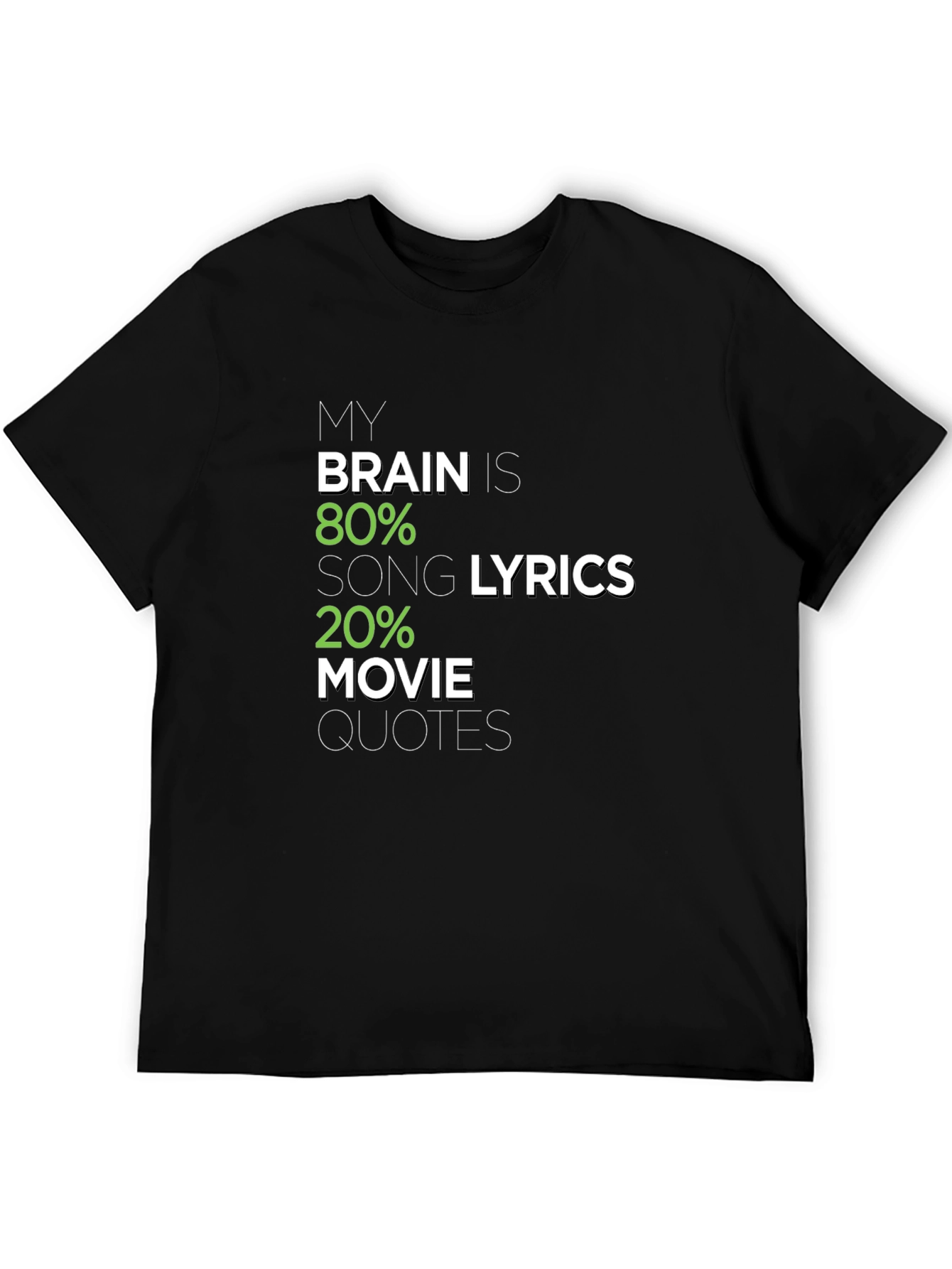 Brain 80% Song Lyrics 20% Movie Quotes Graphic Tee