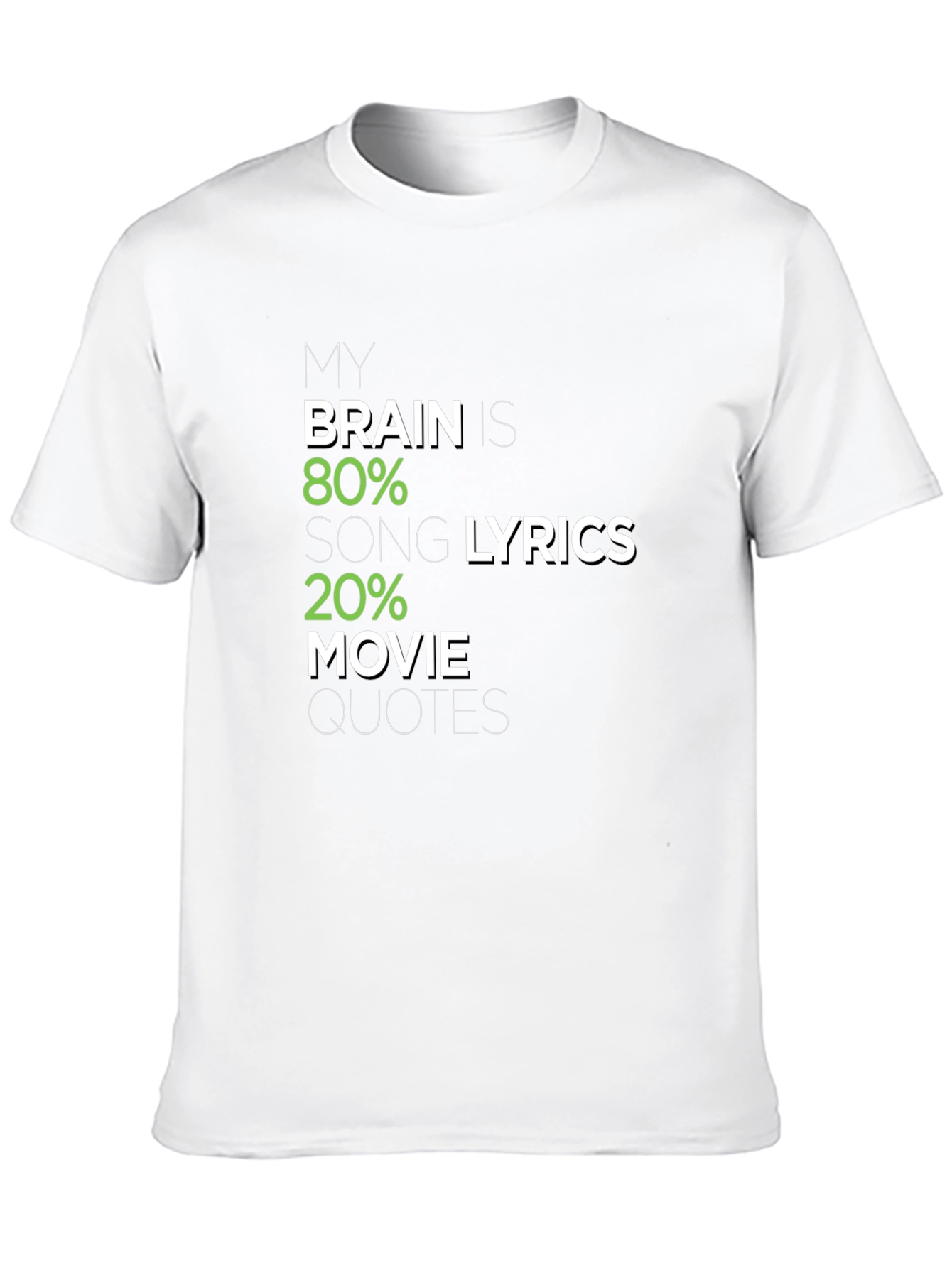 Brain 80% Song Lyrics 20% Movie Quotes Graphic Tee