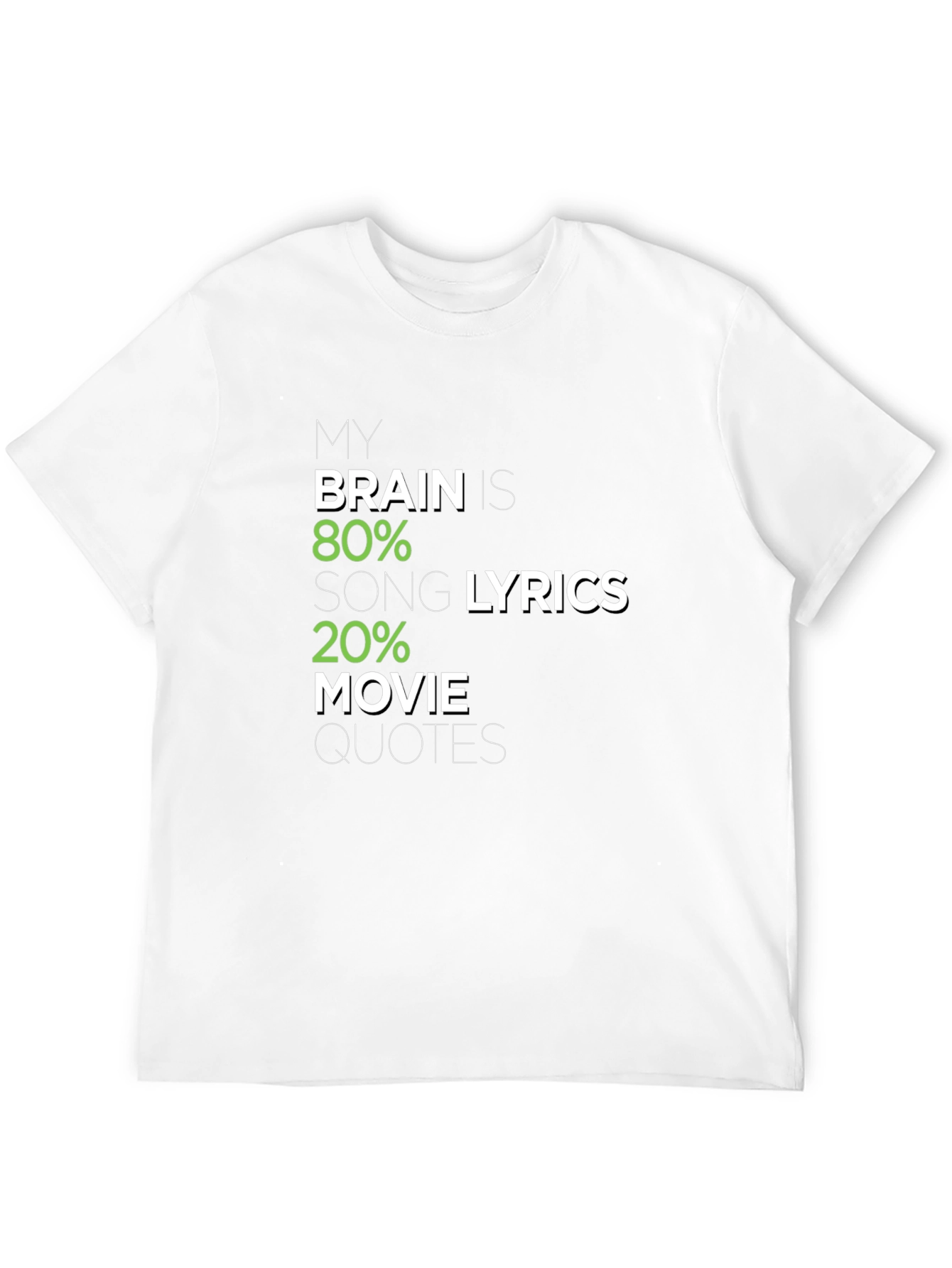 Brain 80% Song Lyrics 20% Movie Quotes Graphic Tee