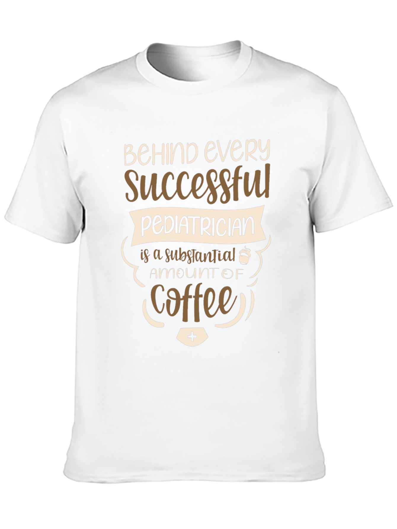 Successful Pediatrician Coffee T-Shirt
