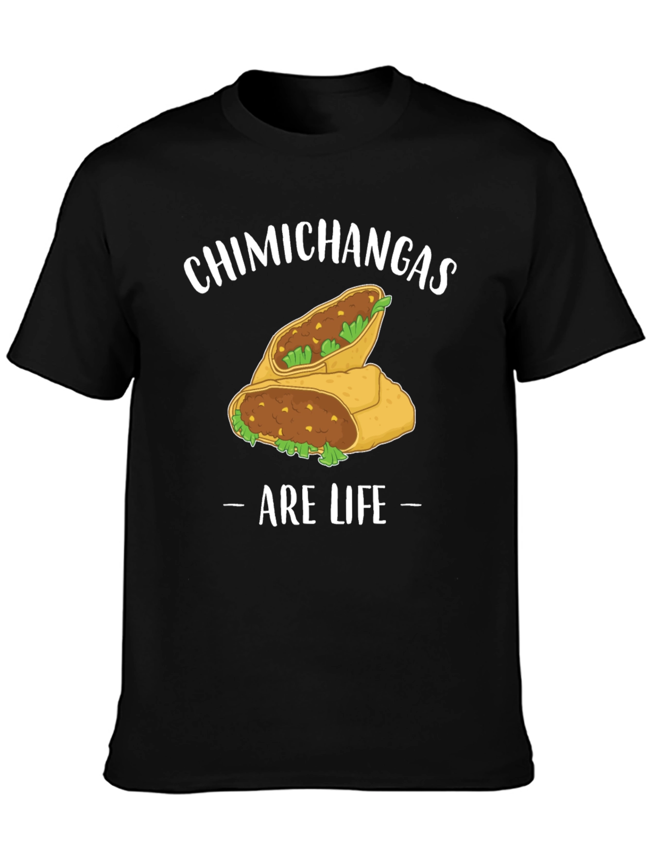 Chimichangas Are Life Graphic T-Shirt