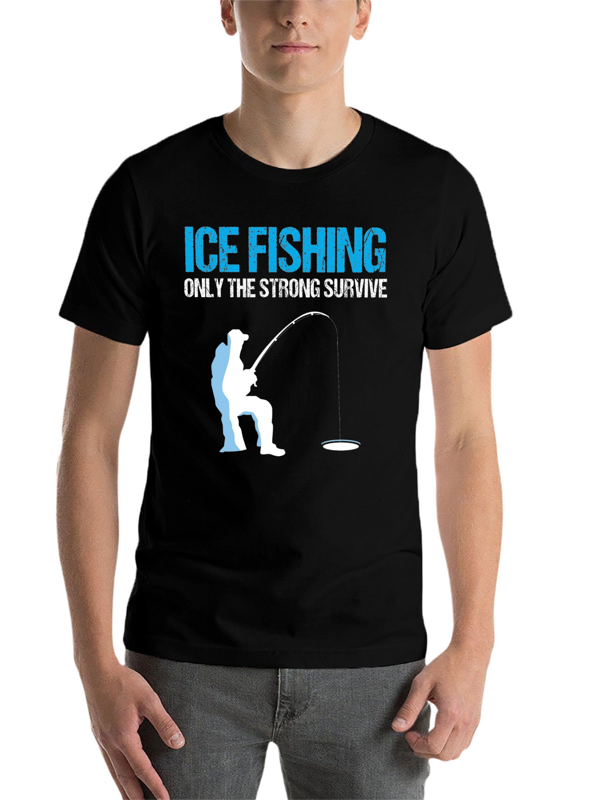 Ice Fishing T-Shirt - Only The Strong Survive