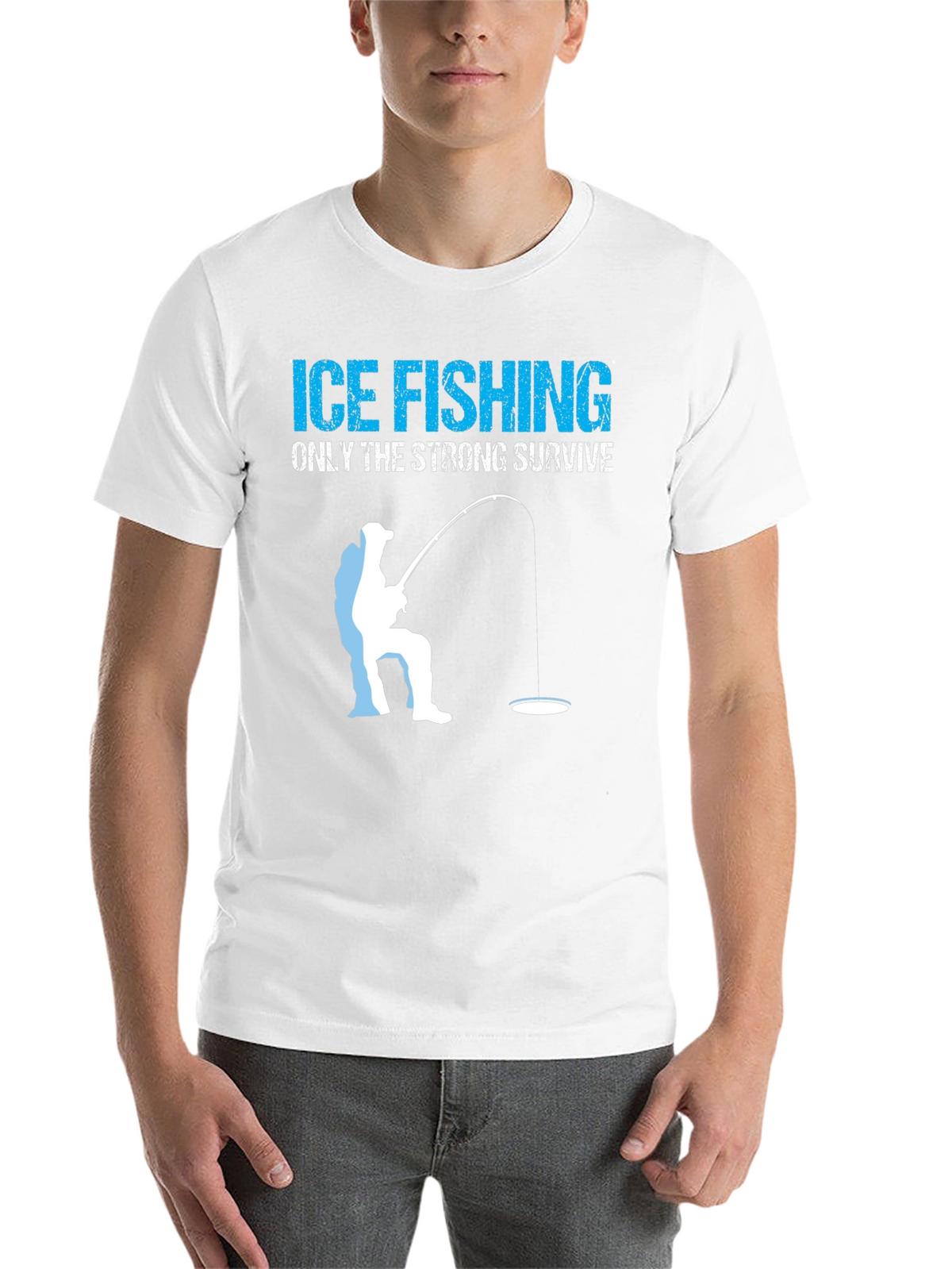 Ice Fishing T-Shirt - Only The Strong Survive