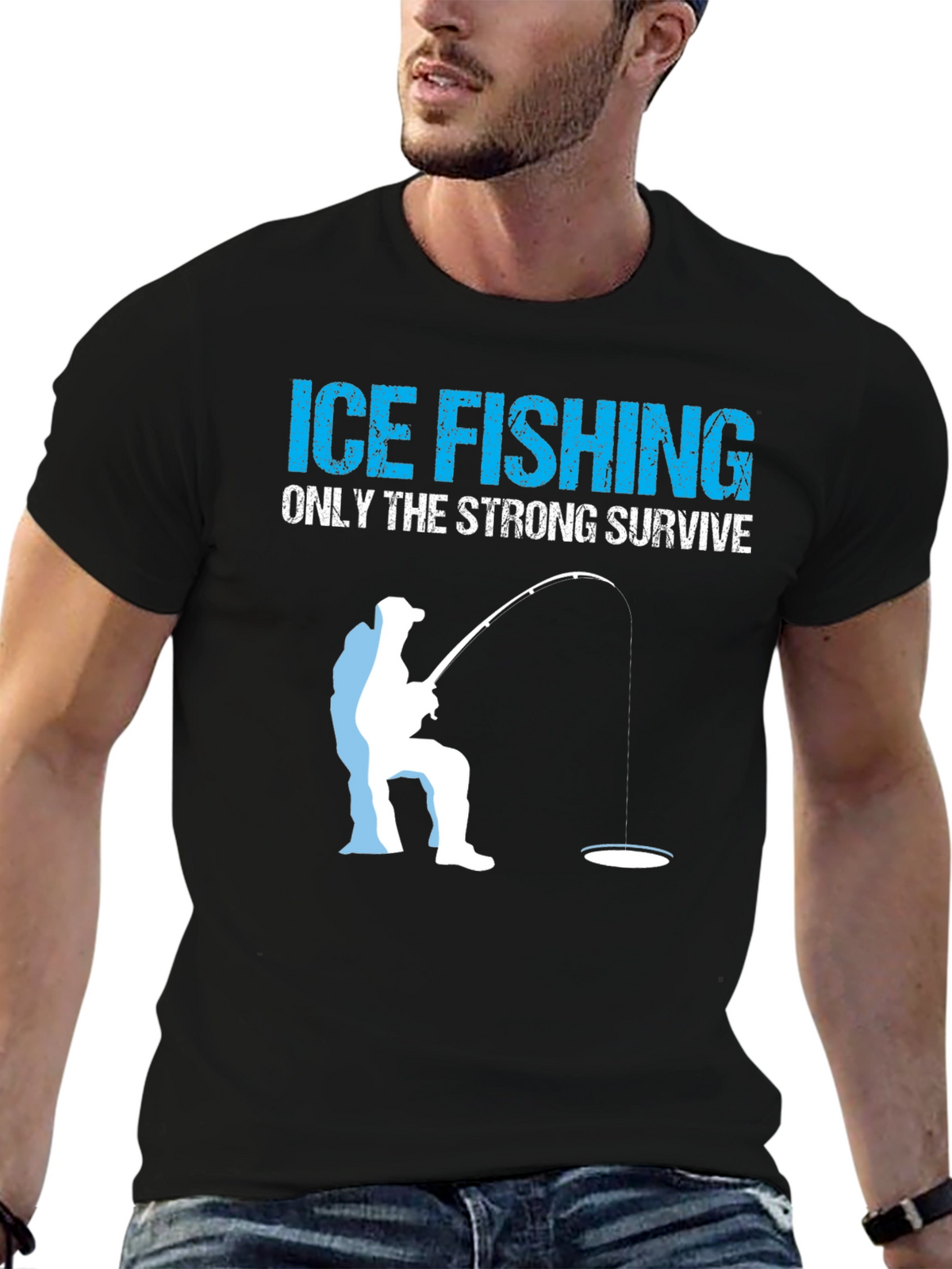 Ice Fishing T-Shirt - Only The Strong Survive