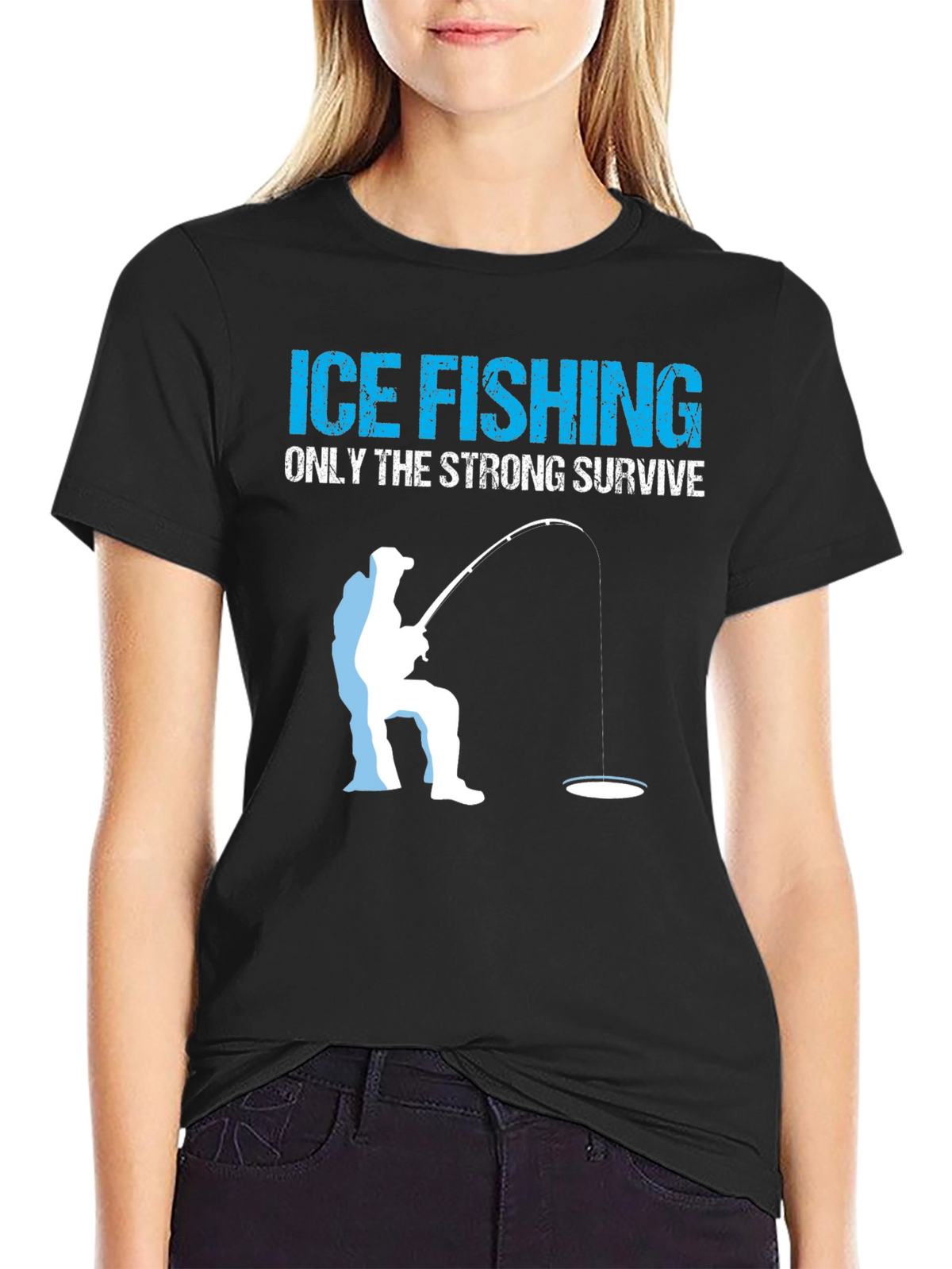 Ice Fishing T-Shirt - Only The Strong Survive