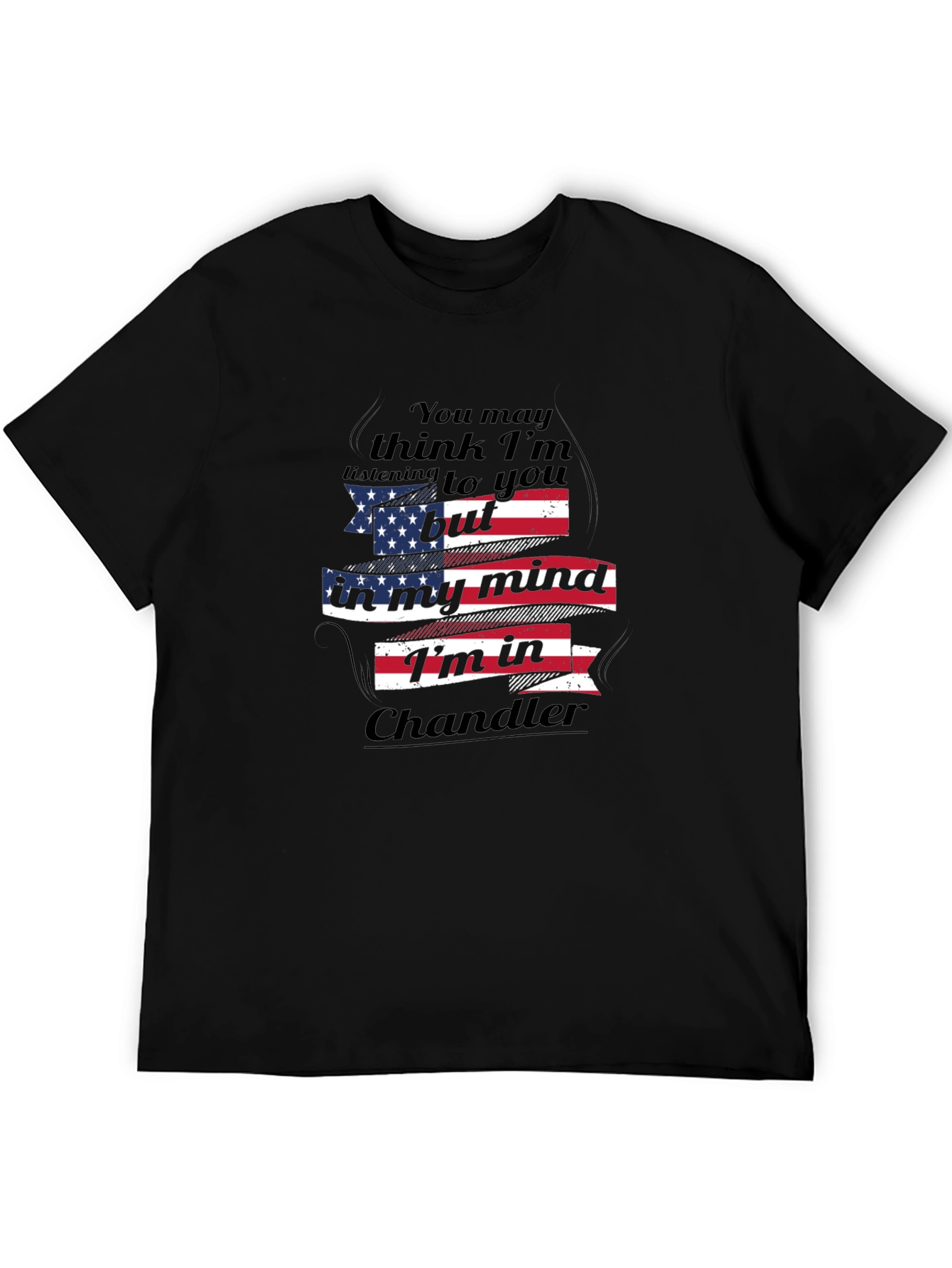 Chandler State of Mind Patriotic T-Shirt