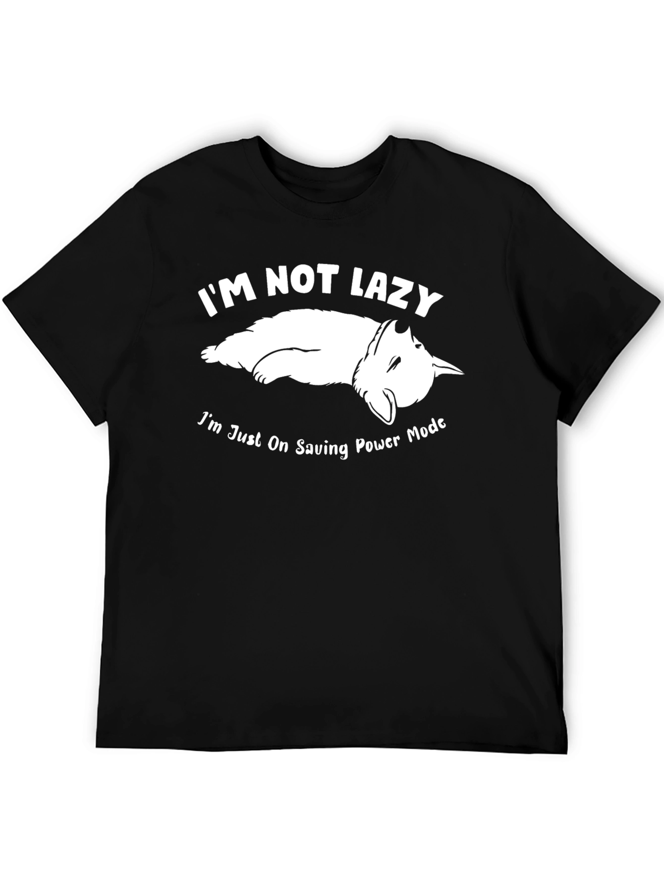 Im Not Lazy T-Shirt - Funny Graphic Tee