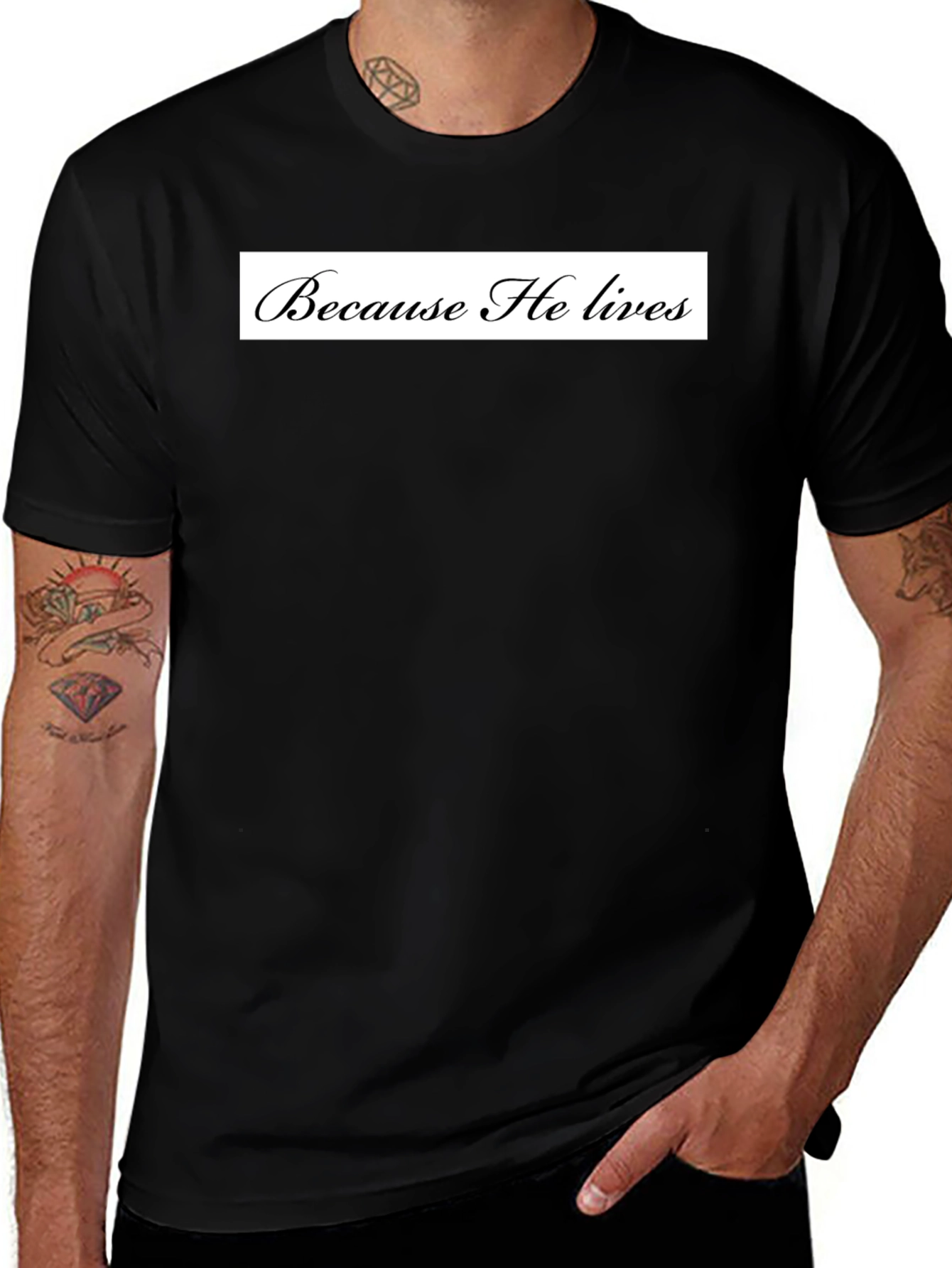 Because He Lives Black T-Shirt