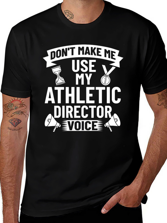 Athletic Director Voice T-Shirt - Funny Gift