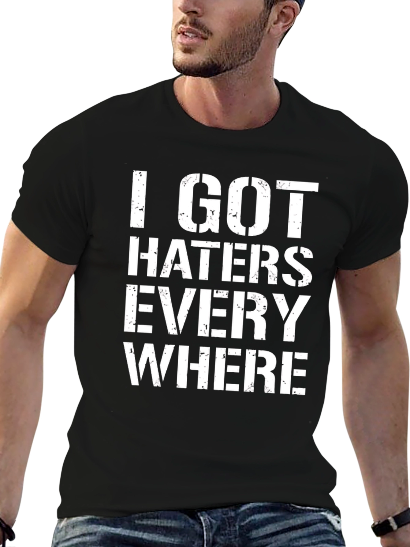 I Got Haters Everywhere Black Graphic Tee