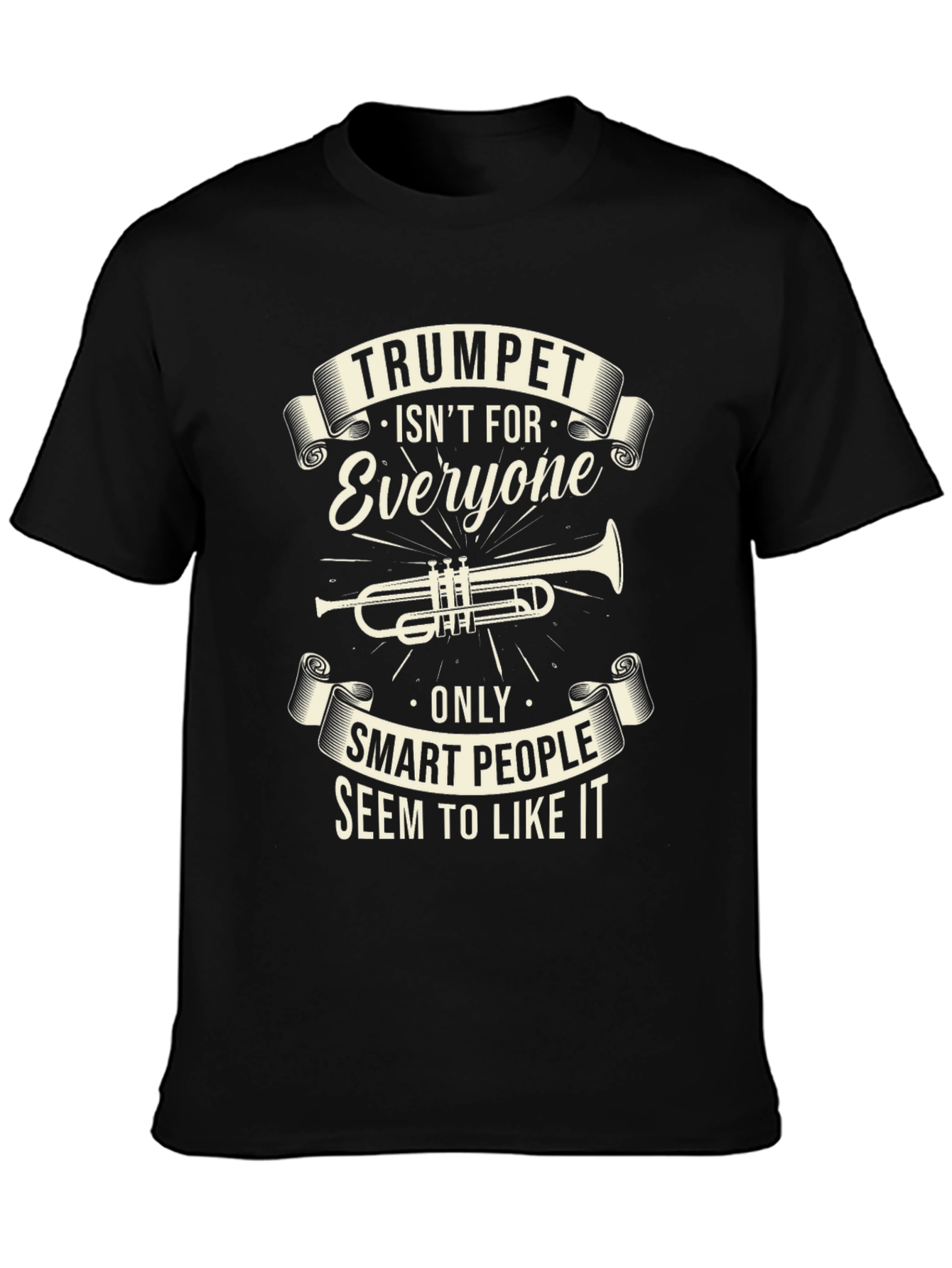 Trumpet Isnt For Everyone Black T-Shirt
