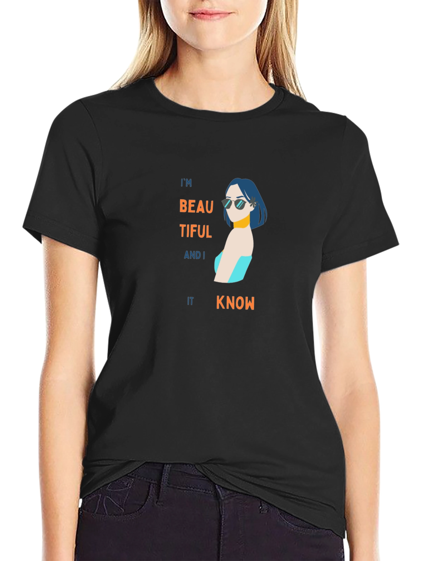 Im Beautiful and I Know It Black T-Shirt