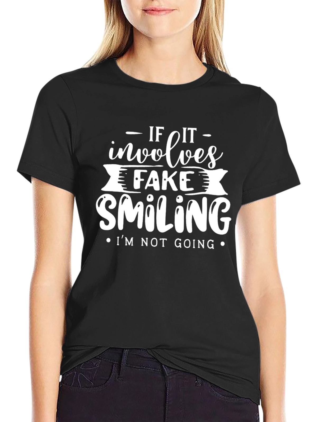 If It Involves Fake Smiling Funny Graphic T-Shirt